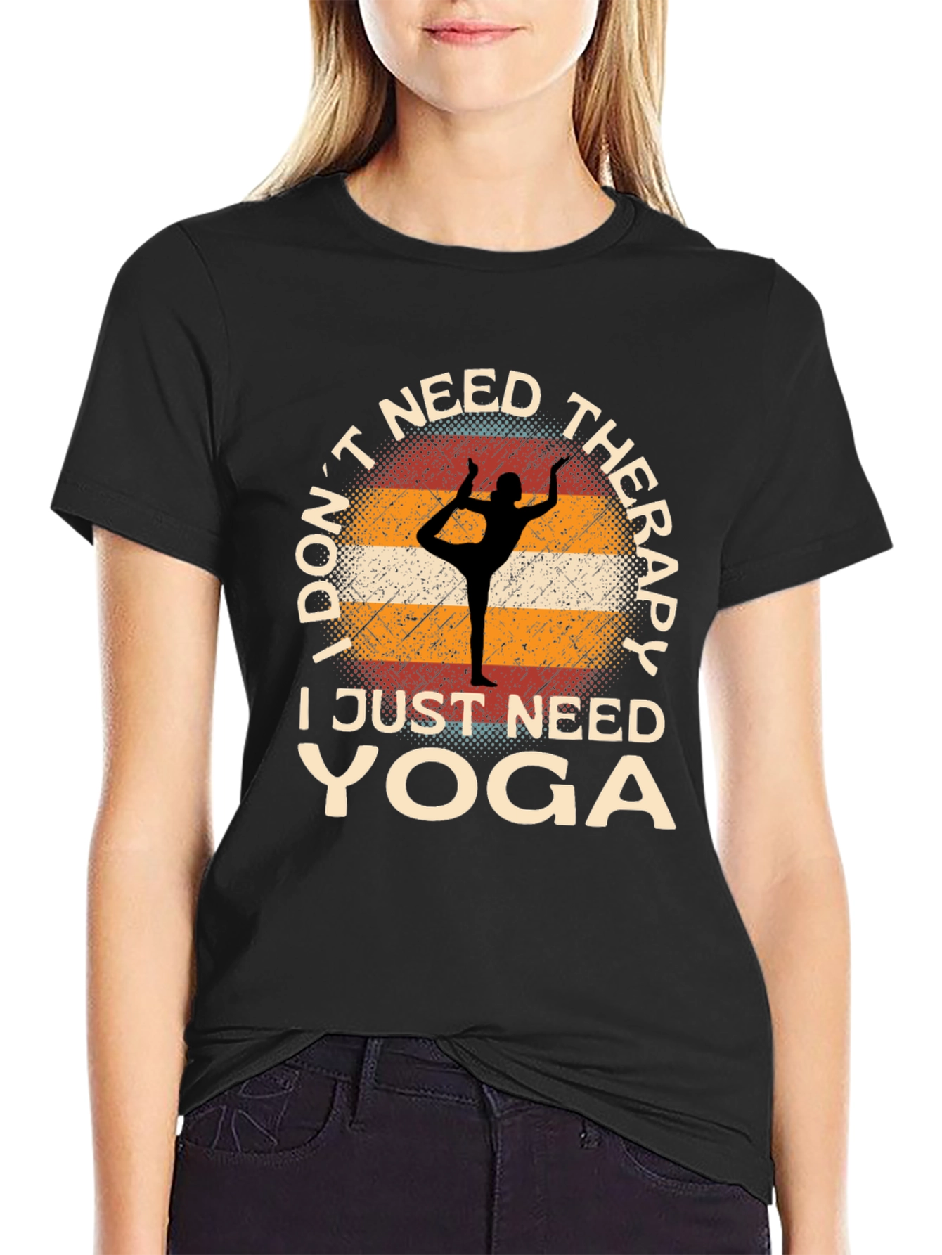 Yoga Therapy T-Shirt:  I Dont Need Therapy I Just Need Yoga