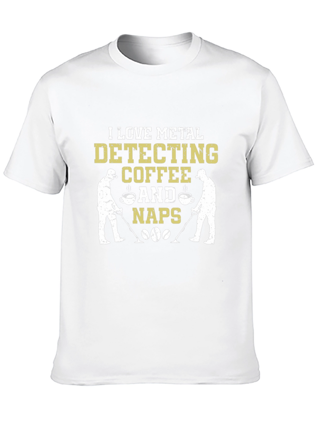 Metal Detecting Coffee & Naps Graphic Tee