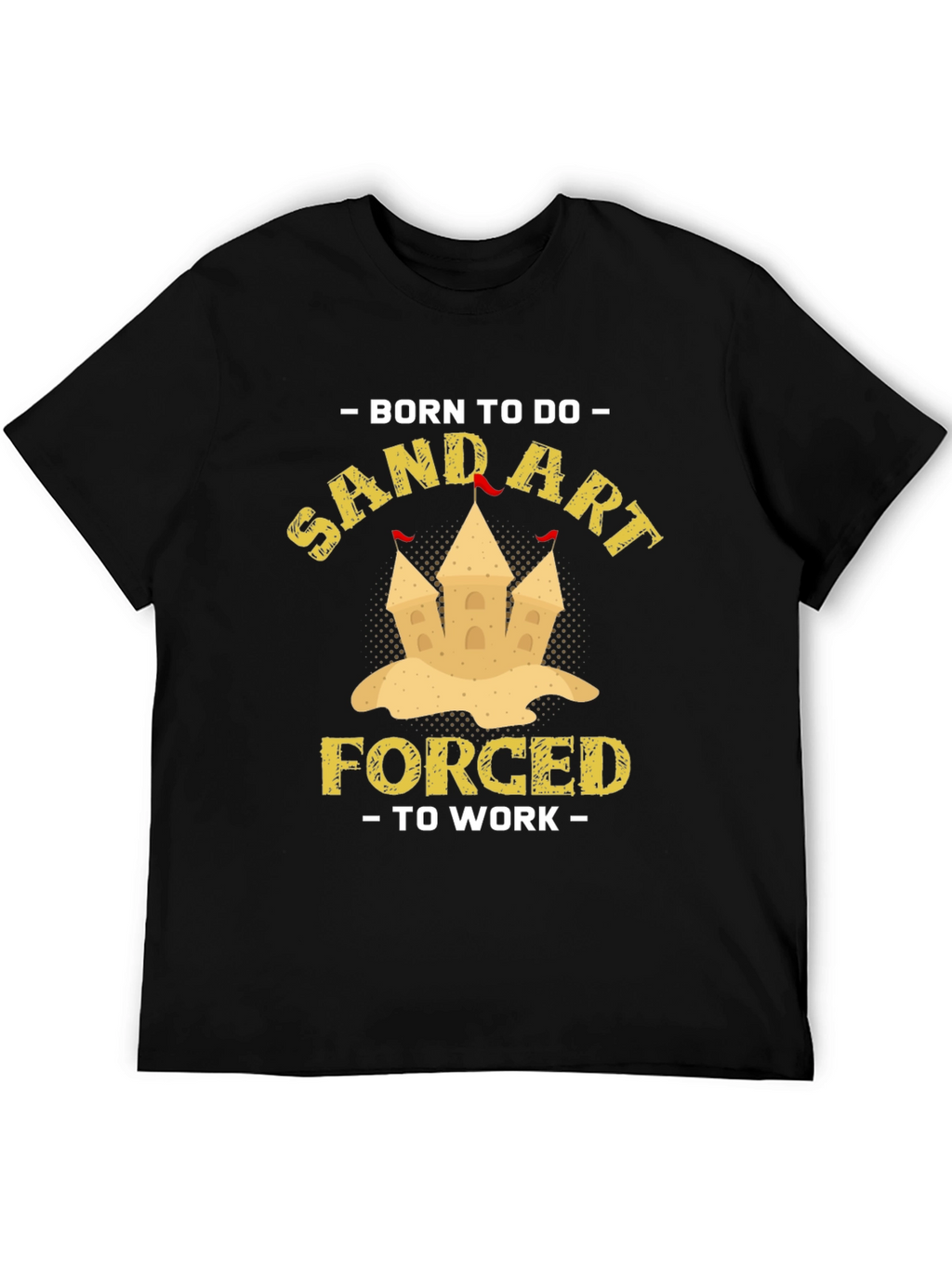 Born To Do Sand Art T-Shirt
