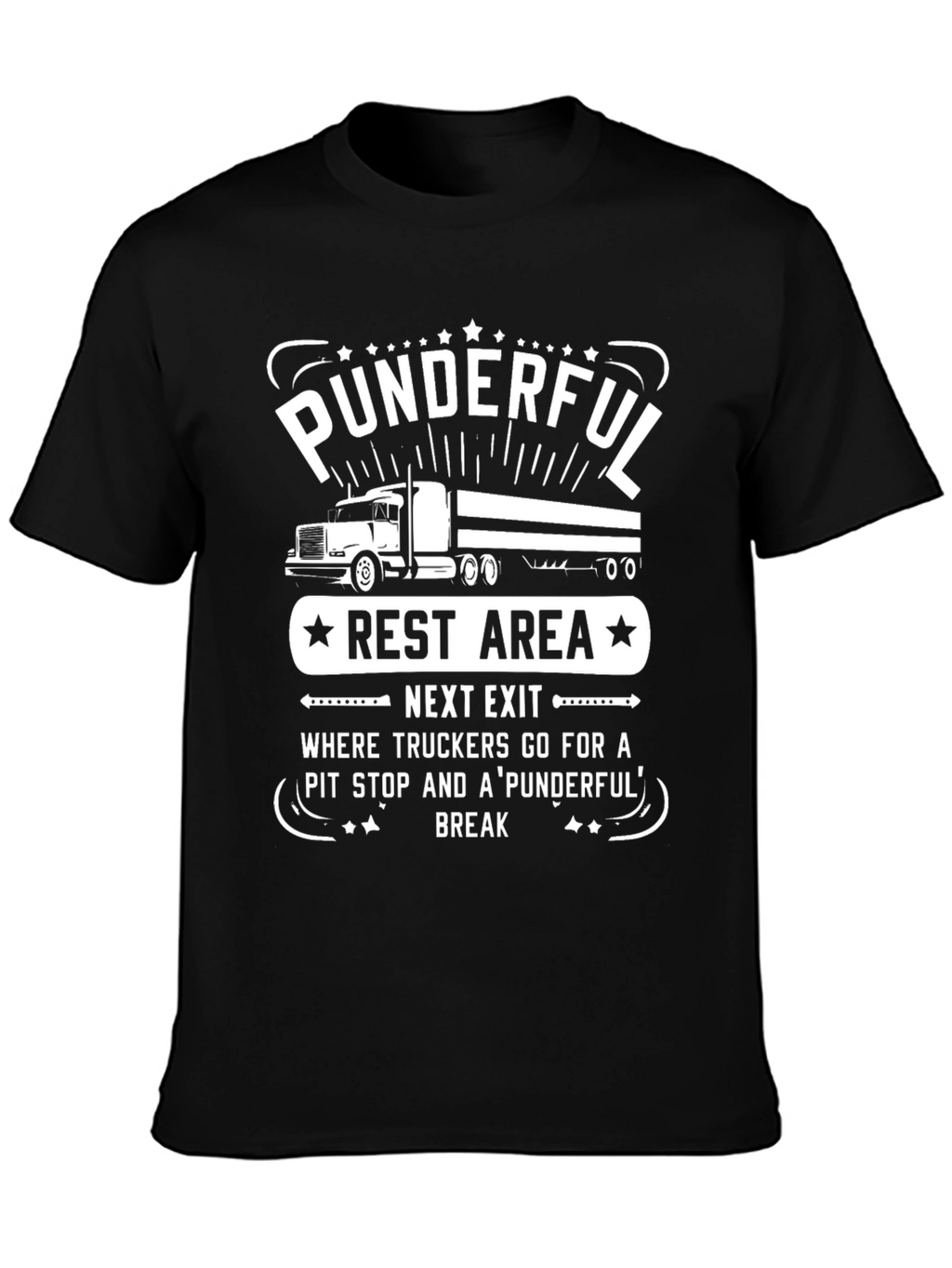 Punderful Trucker T-Shirt - Rest Area Humor Tee