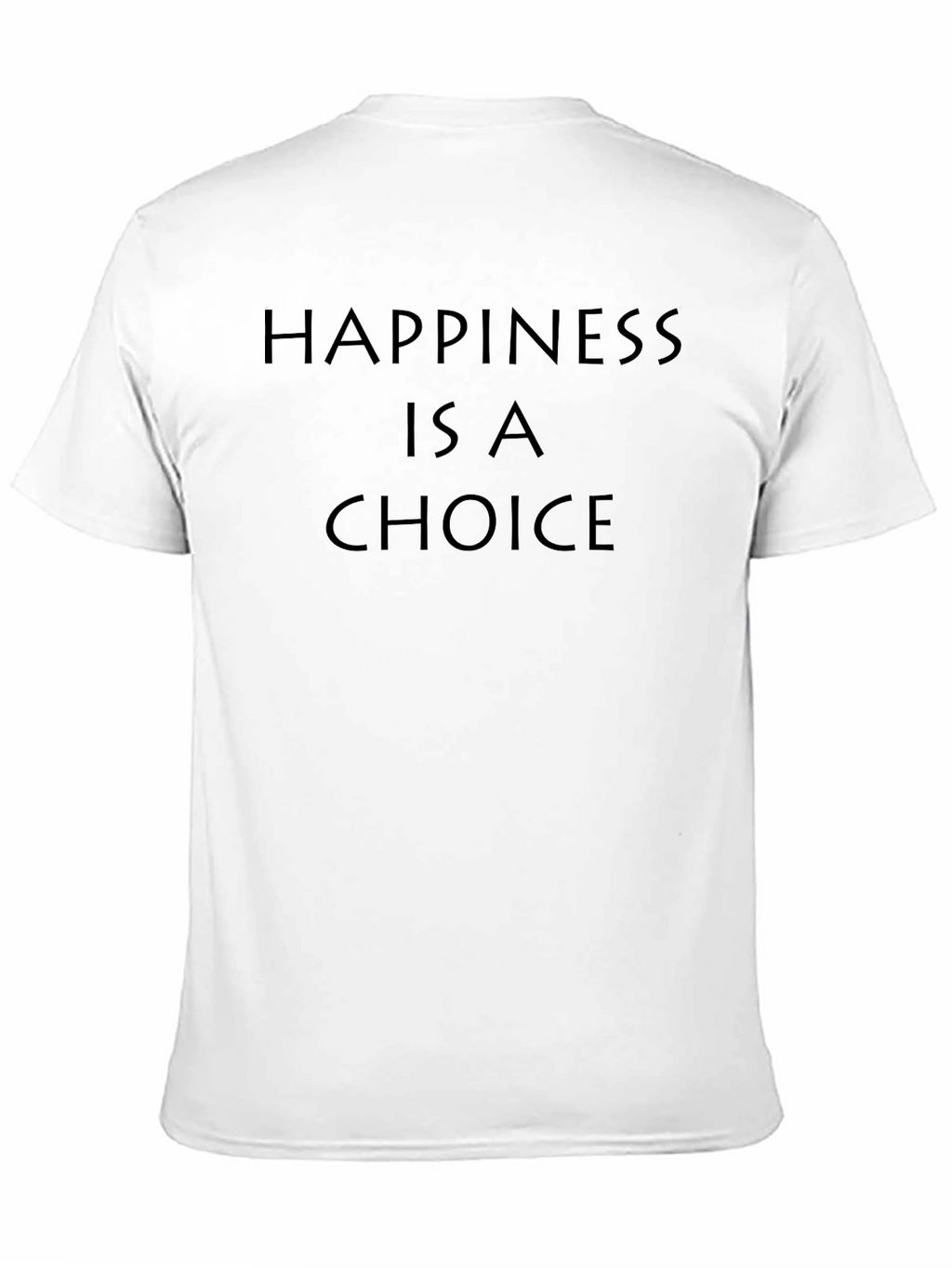 Happiness Is A Choice Black T-Shirt