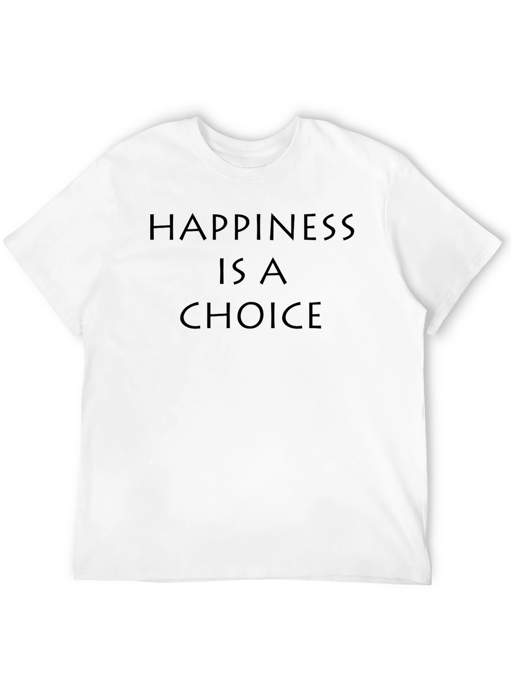Happiness Is A Choice Black T-Shirt