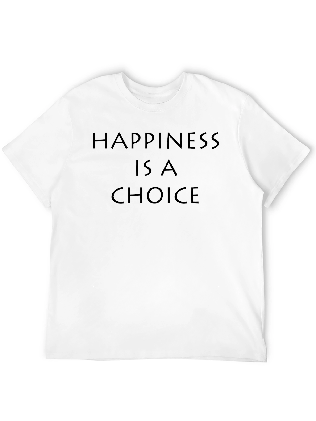 Happiness Is A Choice Black T-Shirt
