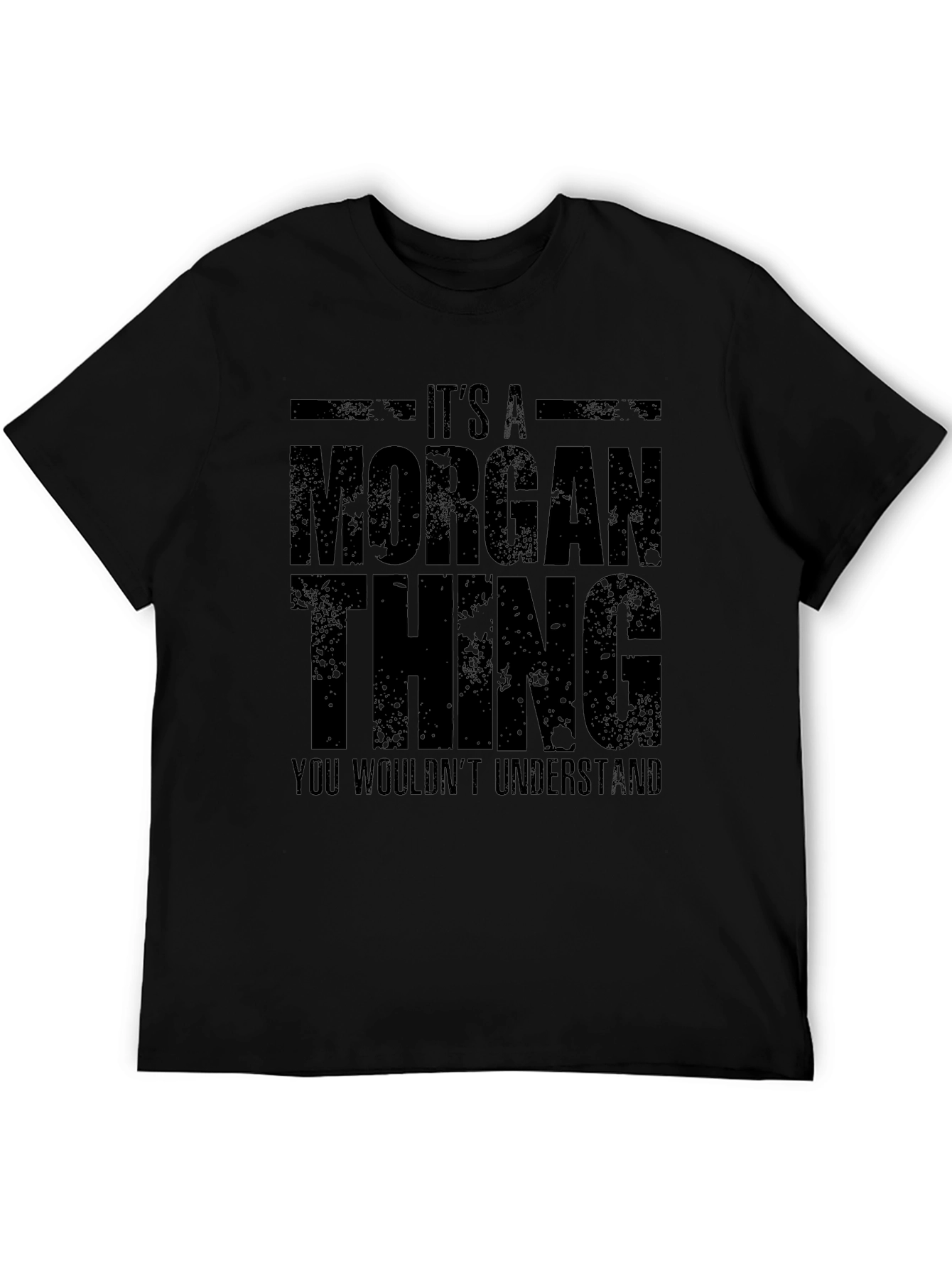 Its A Morgan Thing T-Shirt