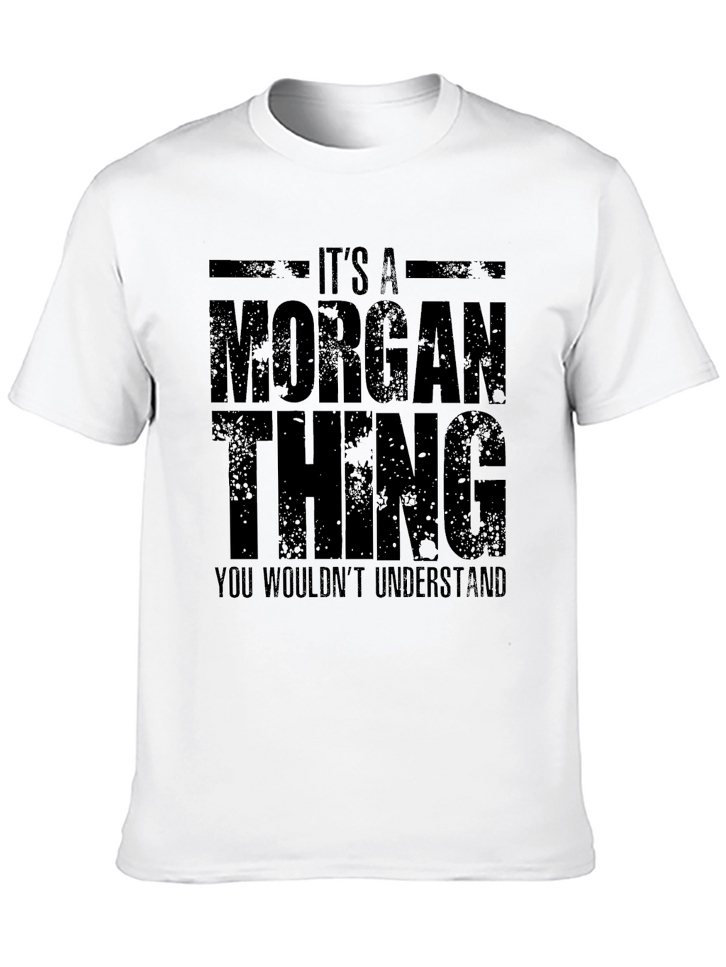 Its A Morgan Thing T-Shirt