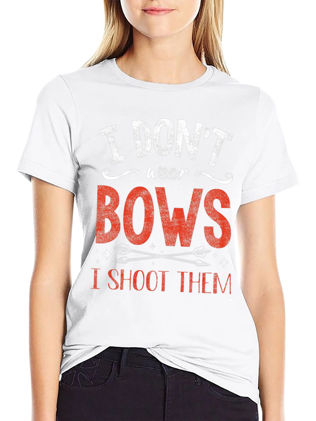 I Dont Wear Bows I Shoot Them T-Shirt