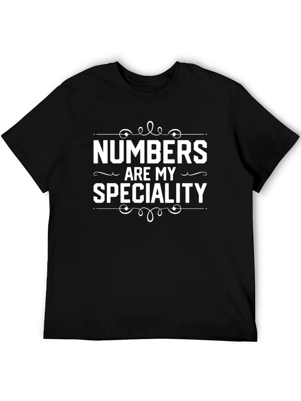 Numbers Are My Specialty T-Shirt - Black
