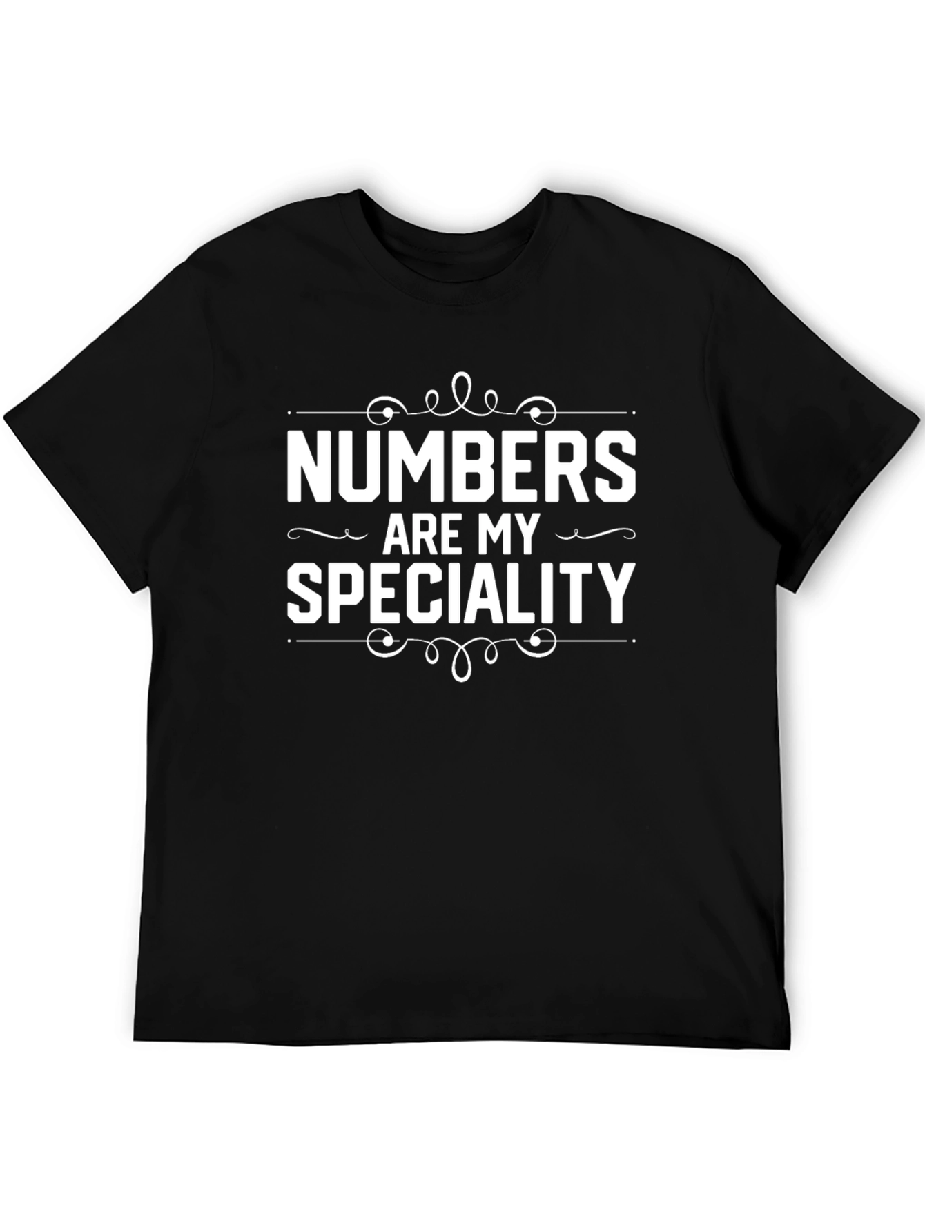 Numbers Are My Specialty T-Shirt - Black