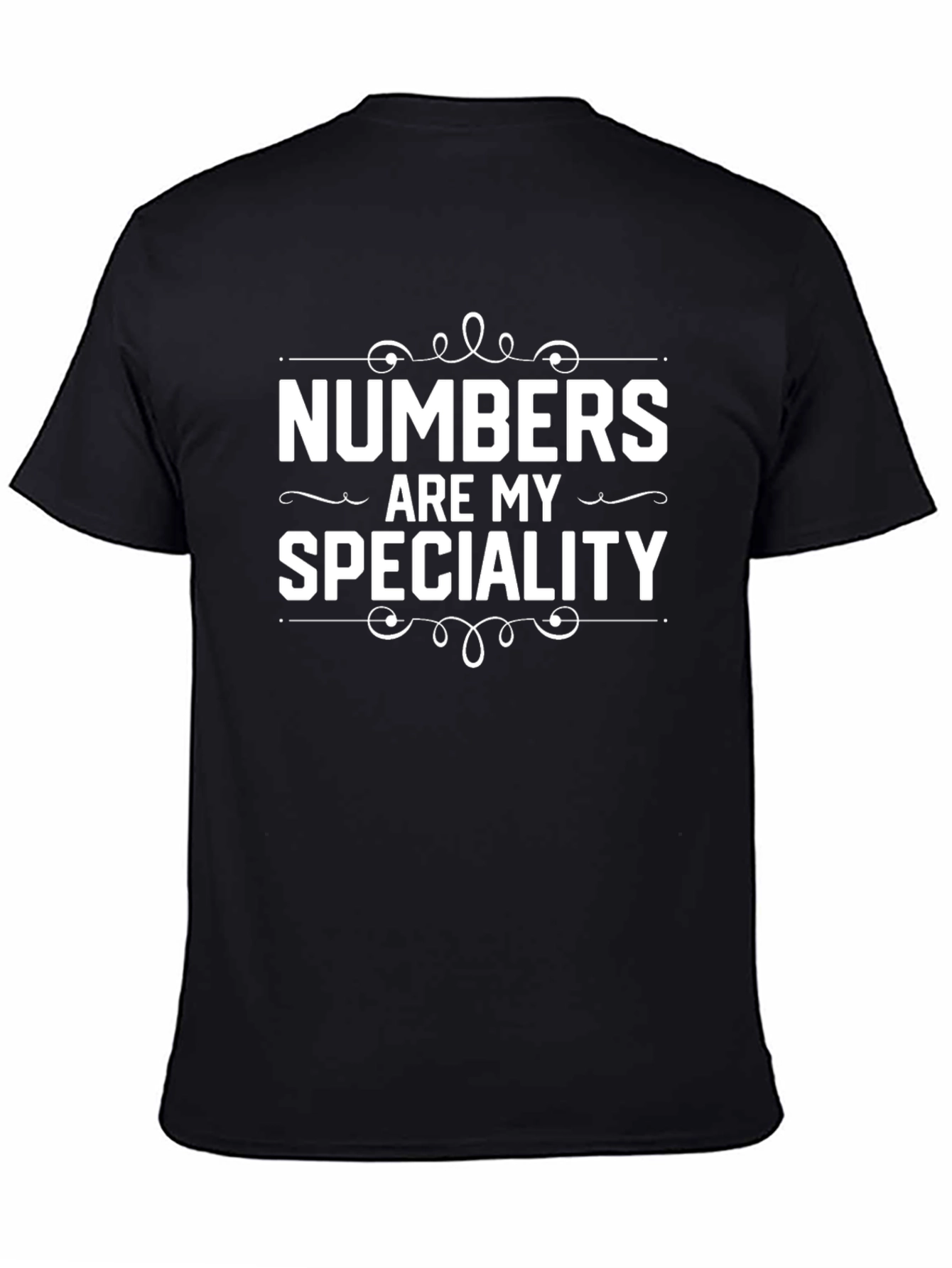 Numbers Are My Specialty T-Shirt - Black