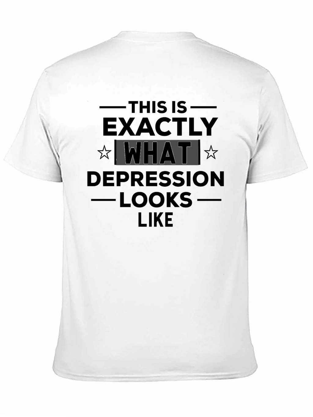 This is Exactly What Depression Looks Like T-Shirt
