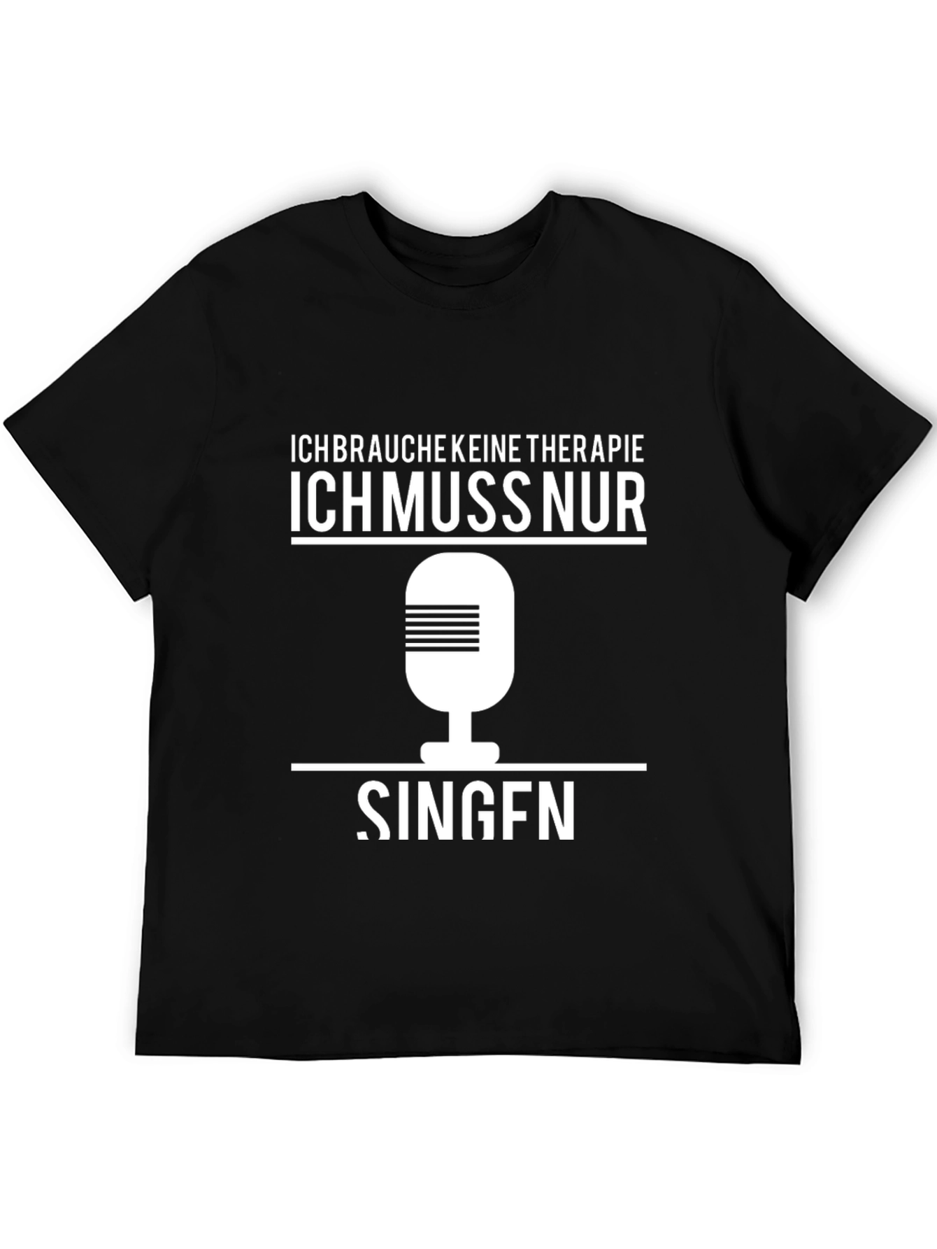 Ich Muss Nur Singen Black T-Shirt