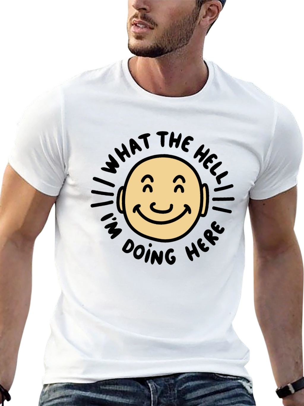 What The Hell Im Doing Here Funny T-Shirt