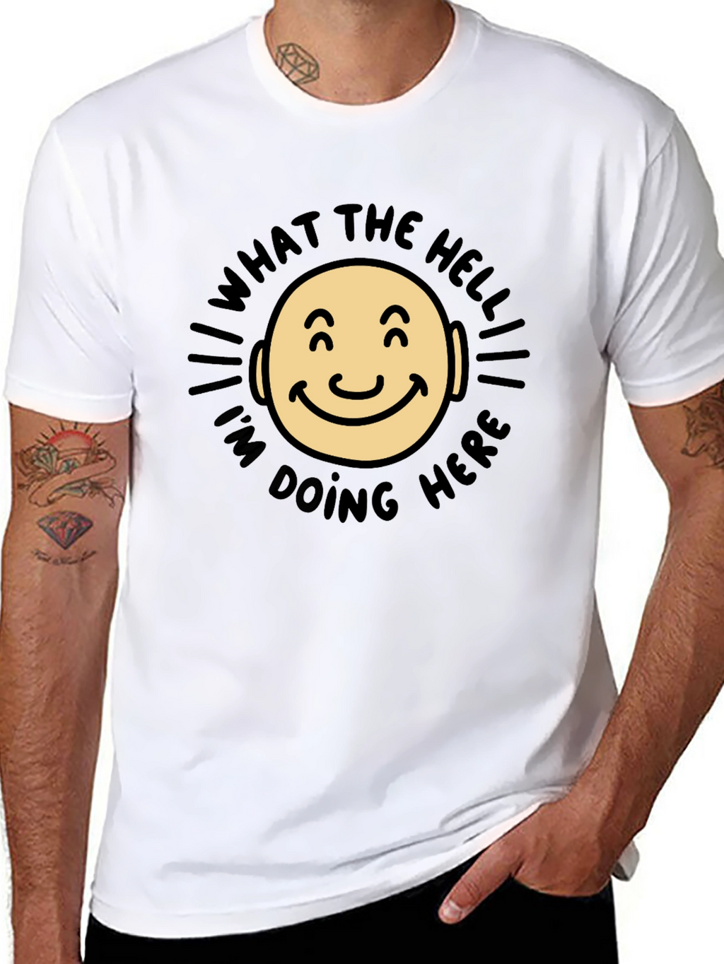 What The Hell Im Doing Here Funny T-Shirt