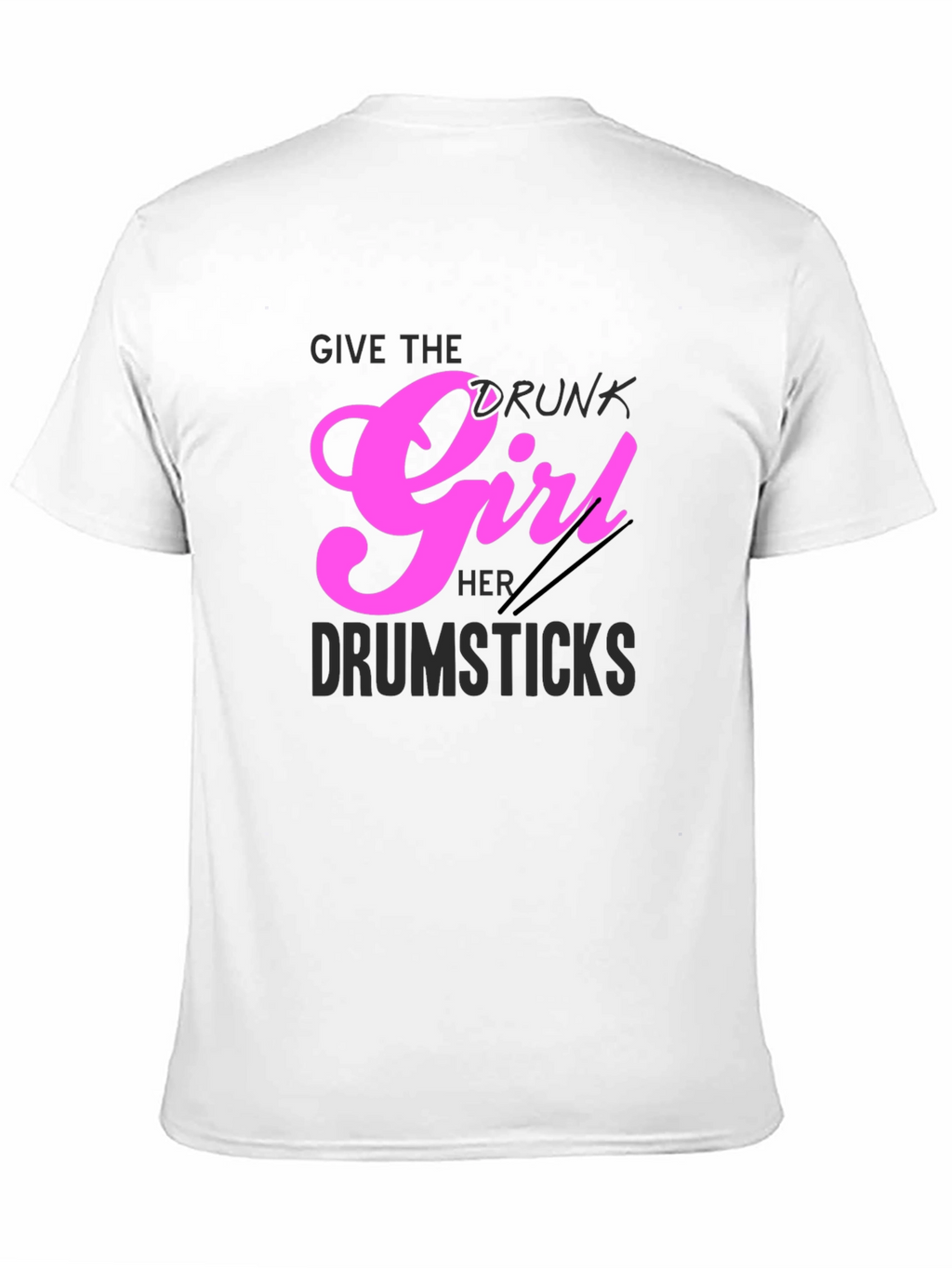 Drunk Girl Drumsticks Graphic Tee