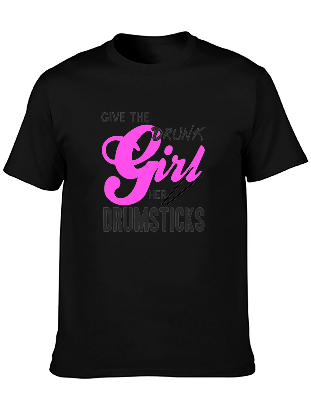 Drunk Girl Drumsticks Graphic Tee
