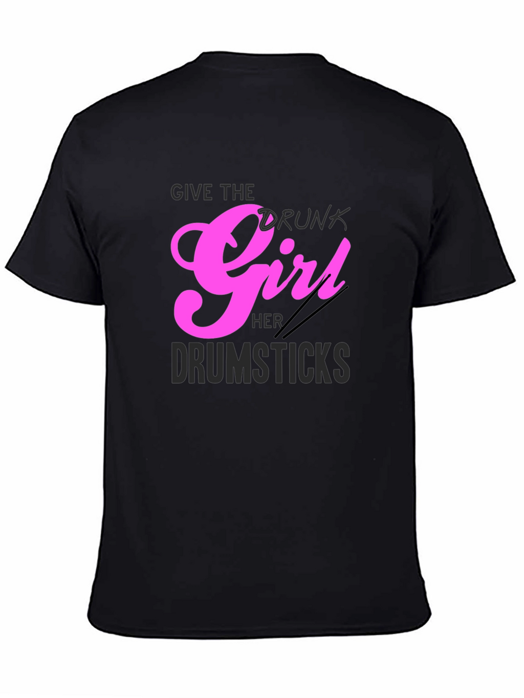 Drunk Girl Drumsticks Graphic Tee