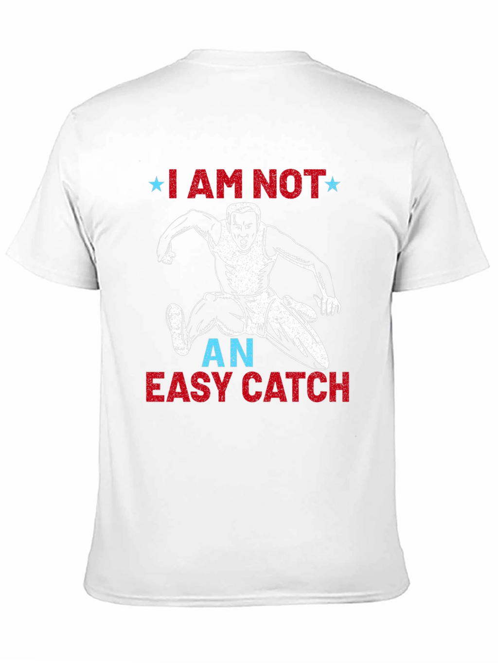 I Am Not An Easy Catch T-Shirt