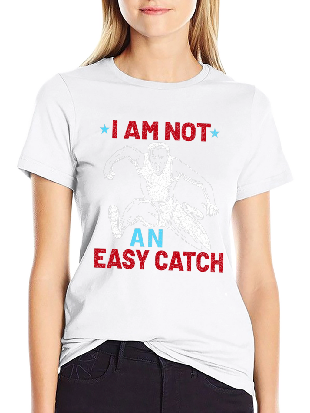 I Am Not An Easy Catch T-Shirt