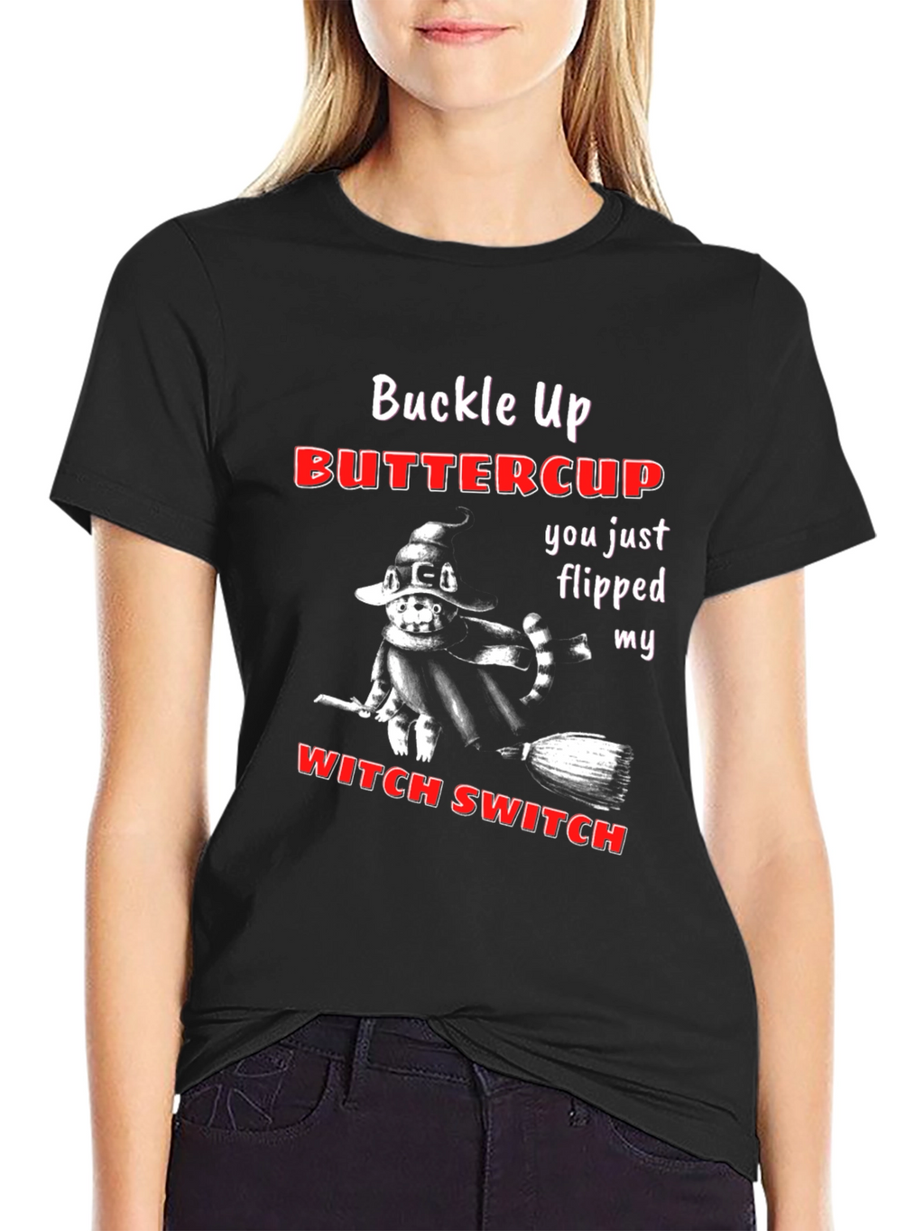 Buckle Up Buttercup T-Shirt