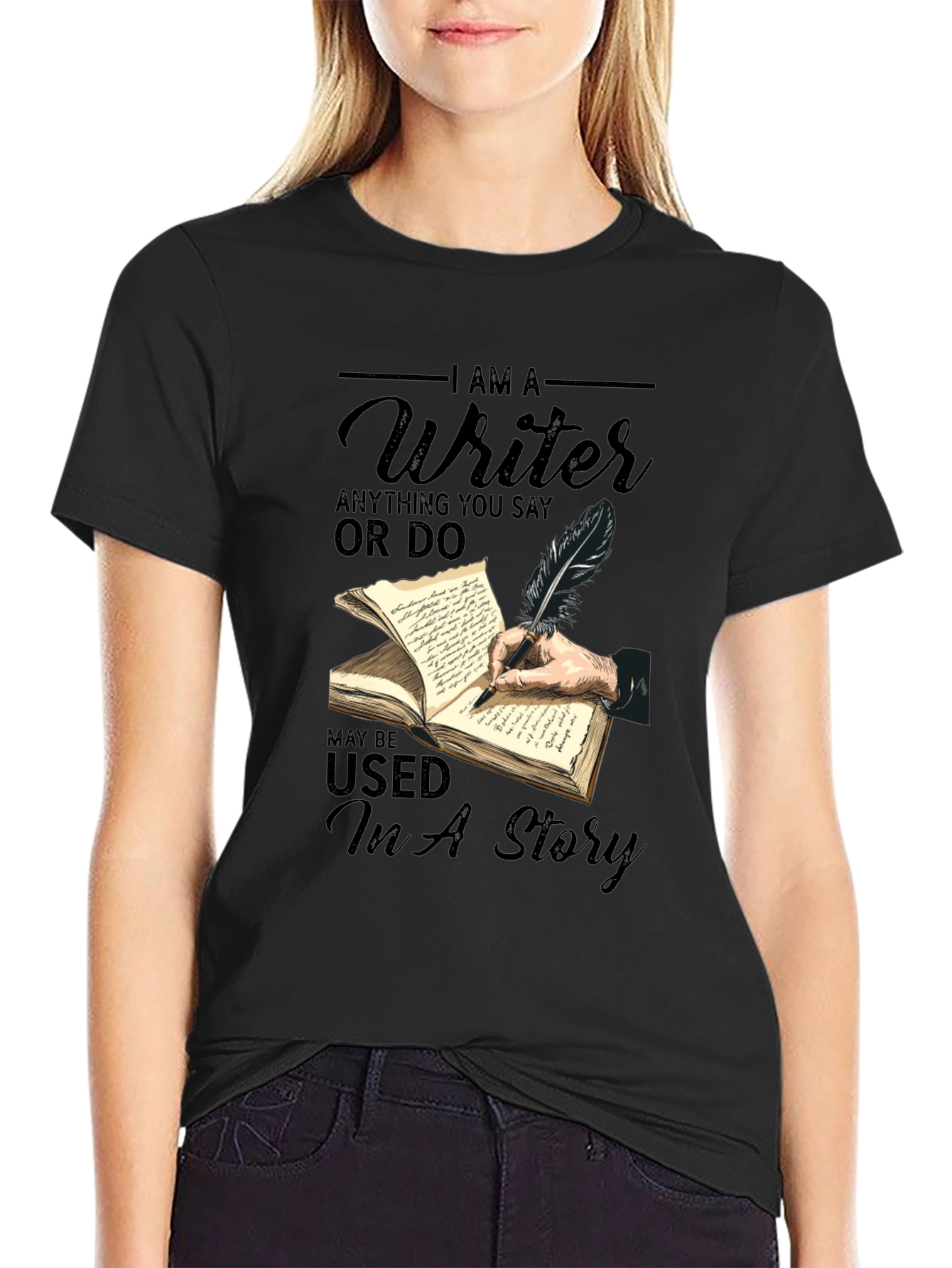 I AM A Writer T-Shirt: Used In A Story Tee