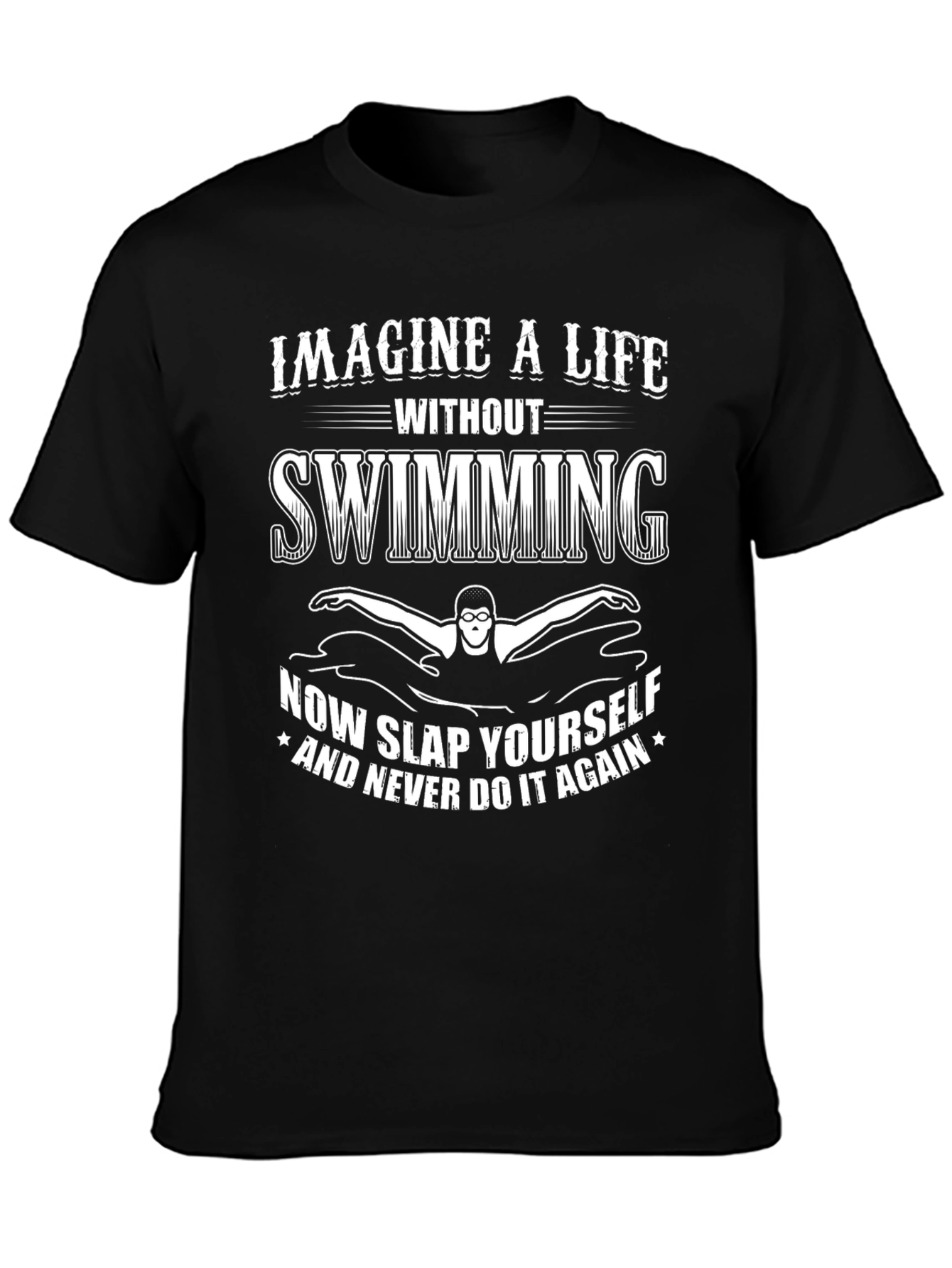 Imagine Life Without Swimming T-Shirt