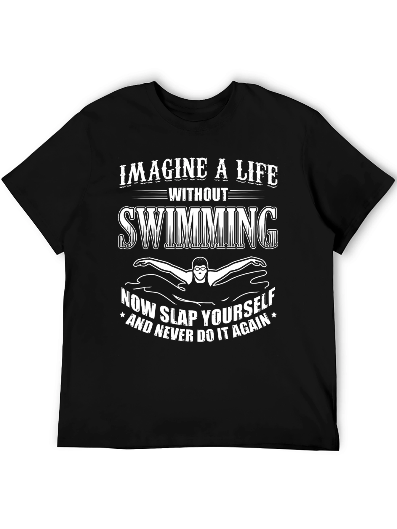 Imagine Life Without Swimming T-Shirt