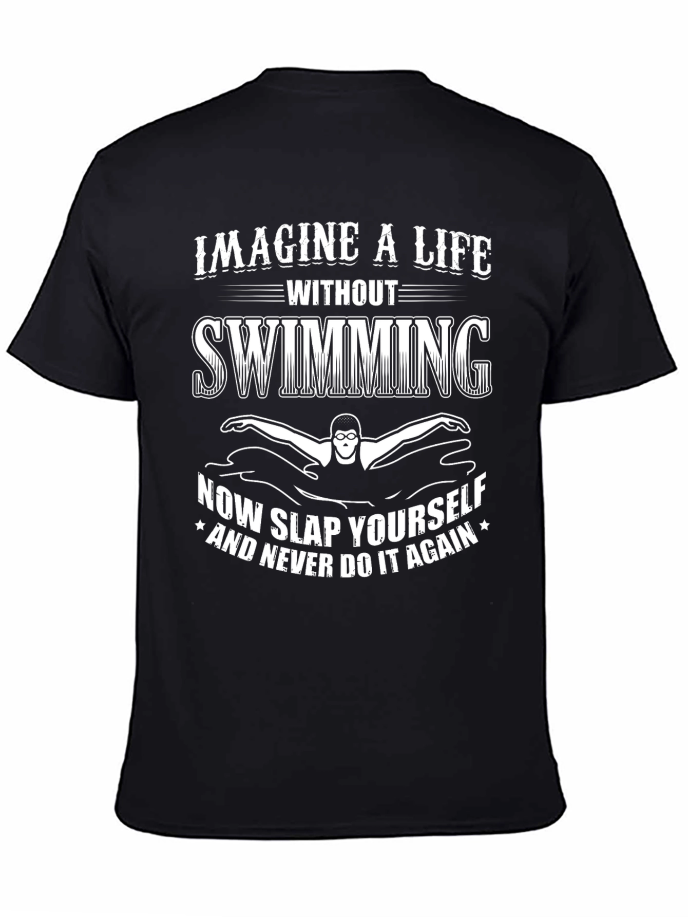 Imagine Life Without Swimming T-Shirt