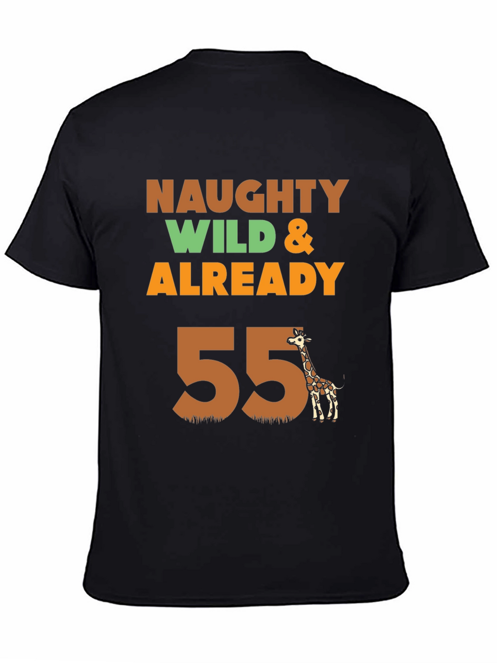 Naughty Wild & Already 55 Giraffe T-Shirt