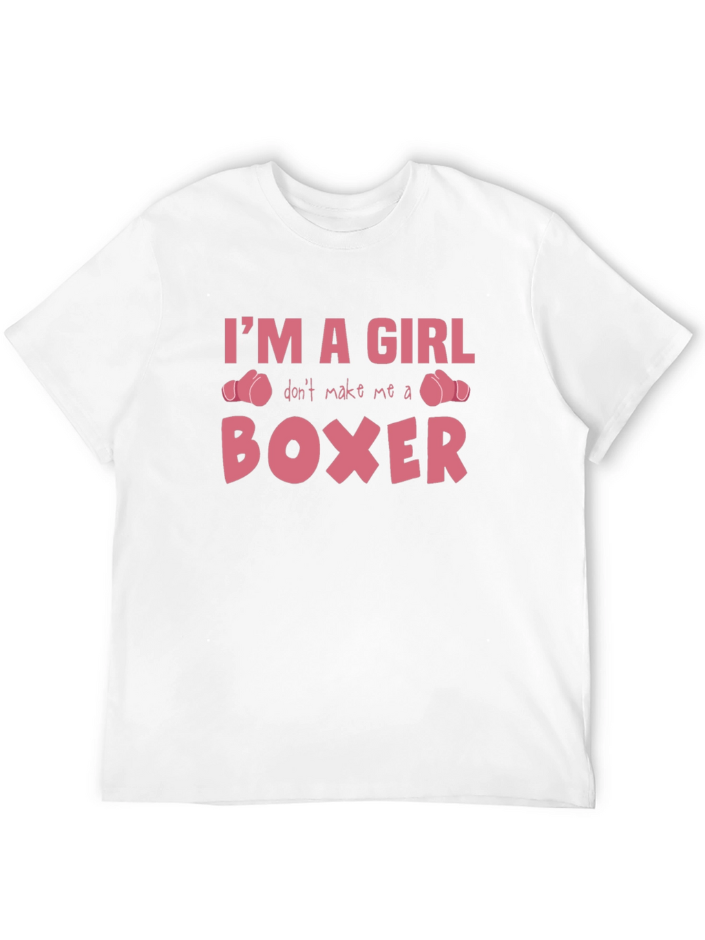 Im A Girl Boxer T-Shirt