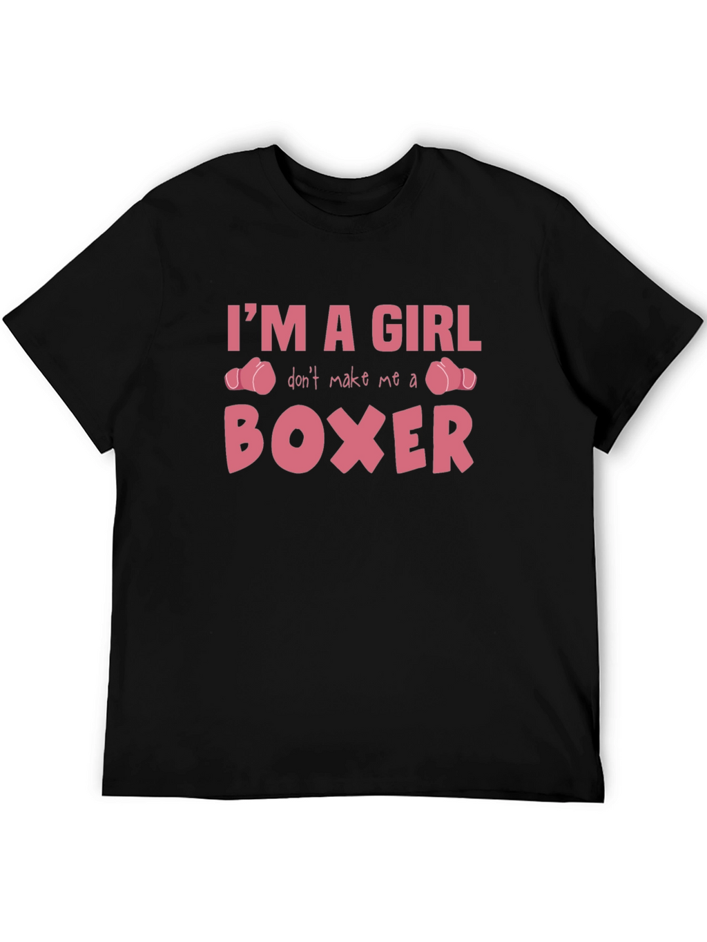 Im A Girl Boxer T-Shirt