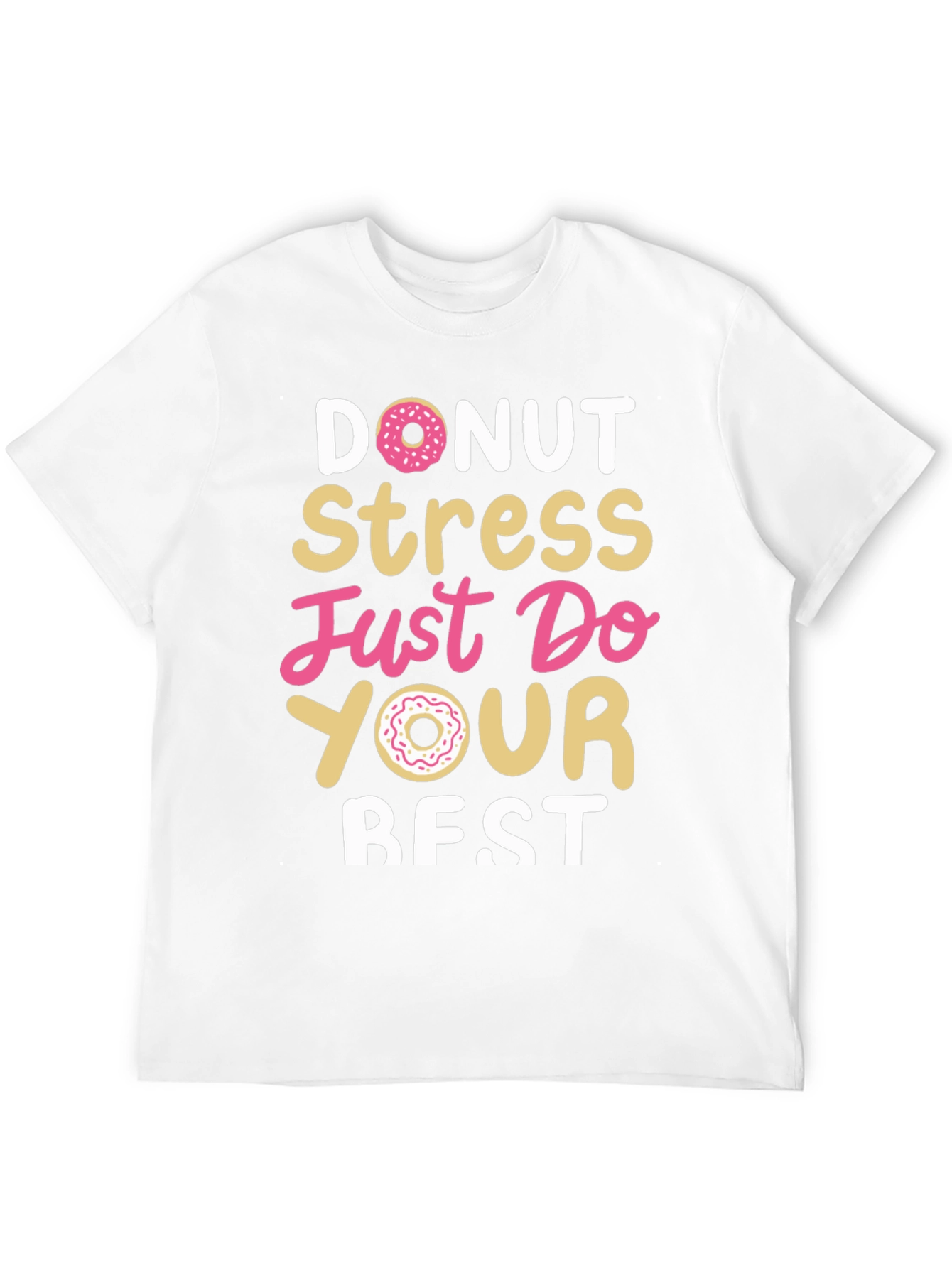 Donut Stress Just Do Your Best Black T-Shirt