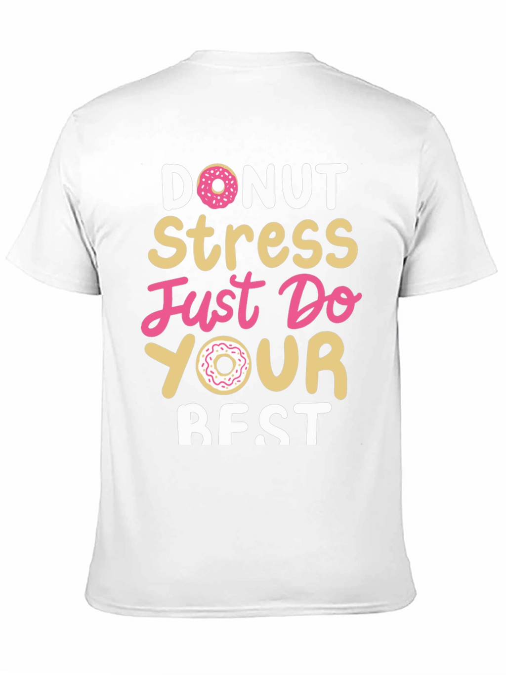 Donut Stress Just Do Your Best Black T-Shirt