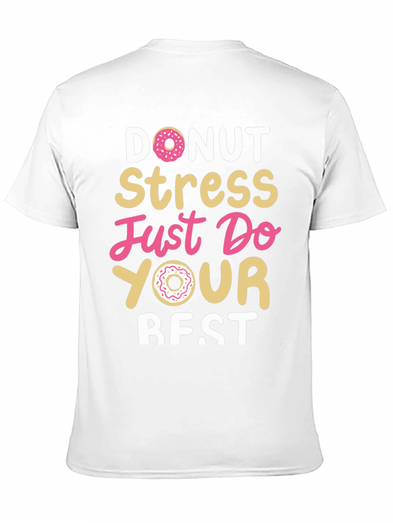 Donut Stress Just Do Your Best Black T-Shirt