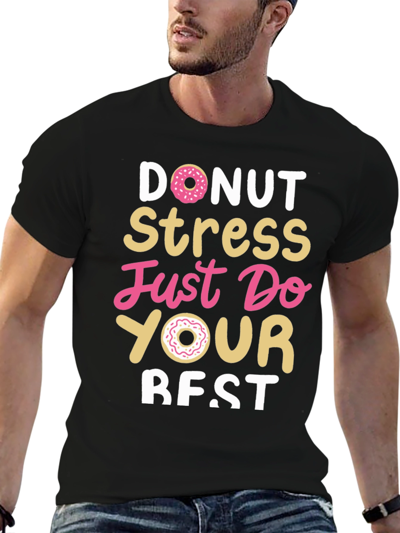 Donut Stress Just Do Your Best Black T-Shirt