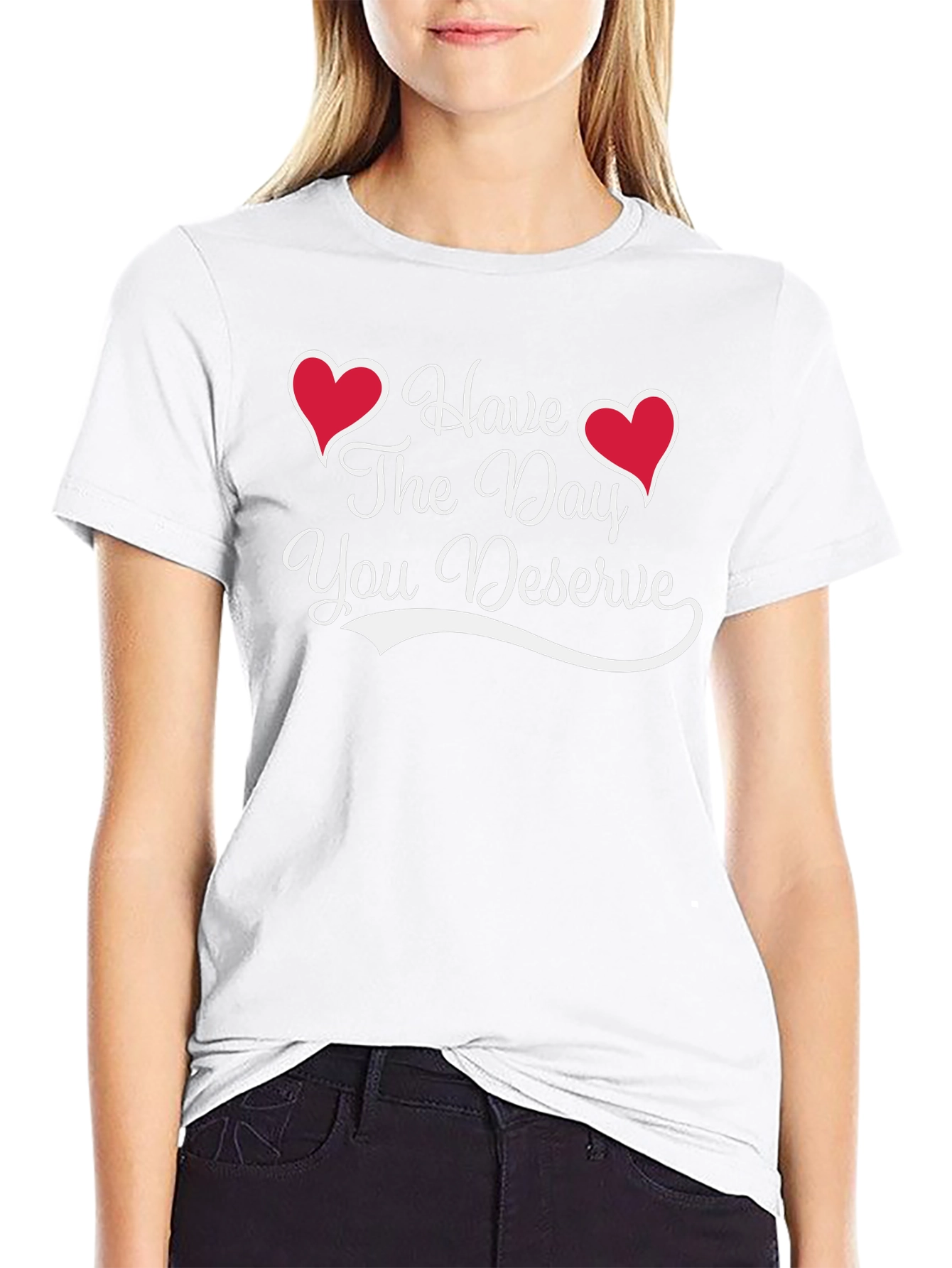 Have The Day You Deserve Black Tee