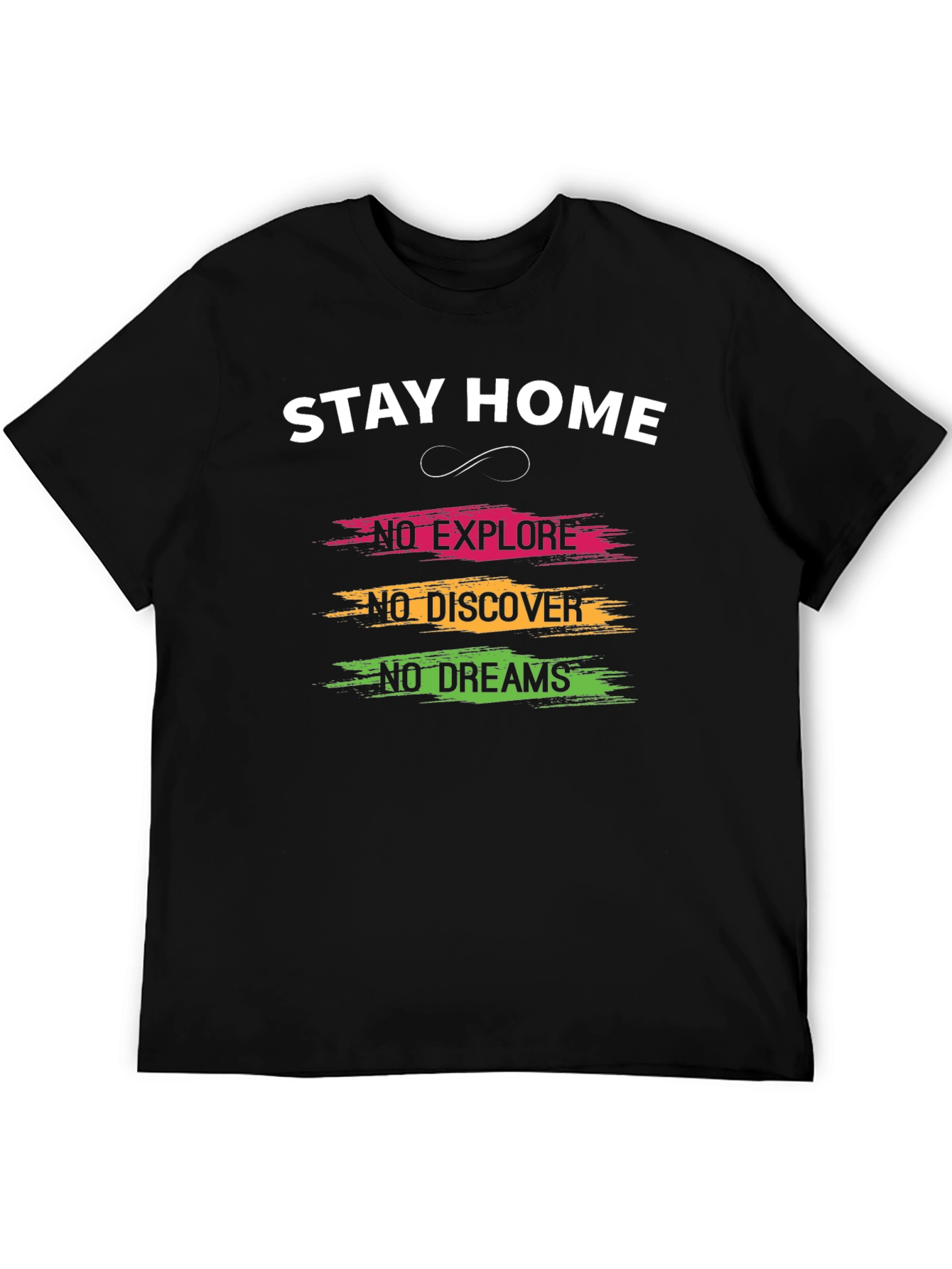 Stay Home Graphic T-Shirt - Explore Discover Dream