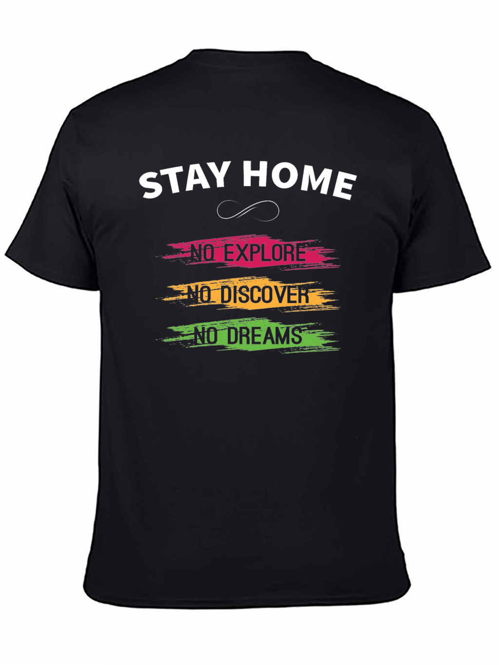 Stay Home Graphic T-Shirt - Explore Discover Dream