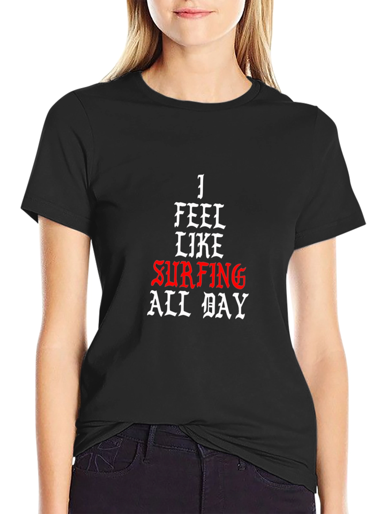 I Feel Like Surfing All Day Black T-Shirt