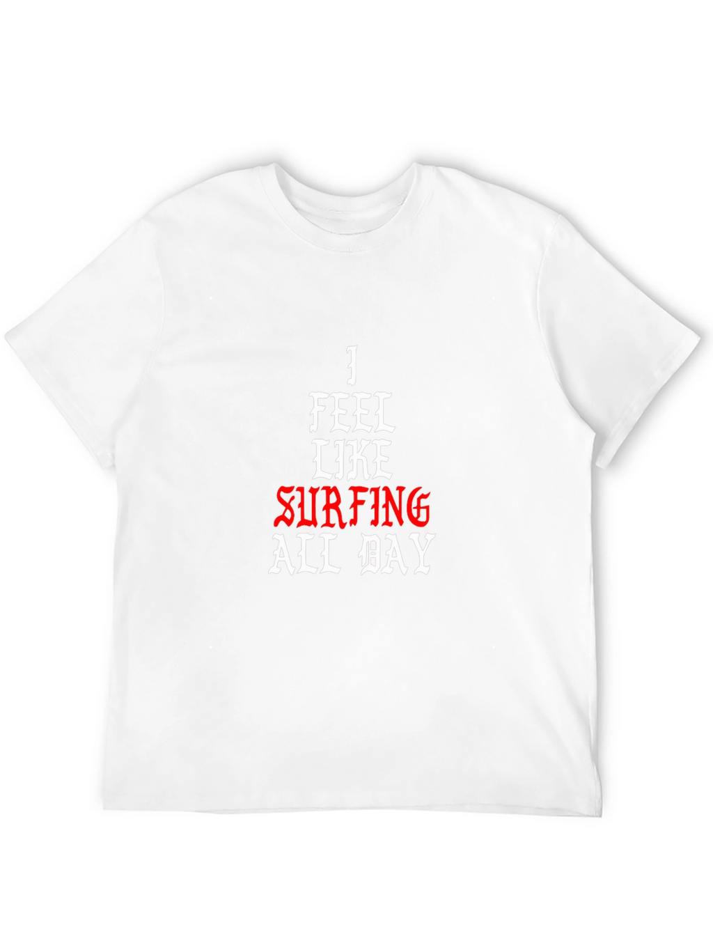 I Feel Like Surfing All Day Black T-Shirt
