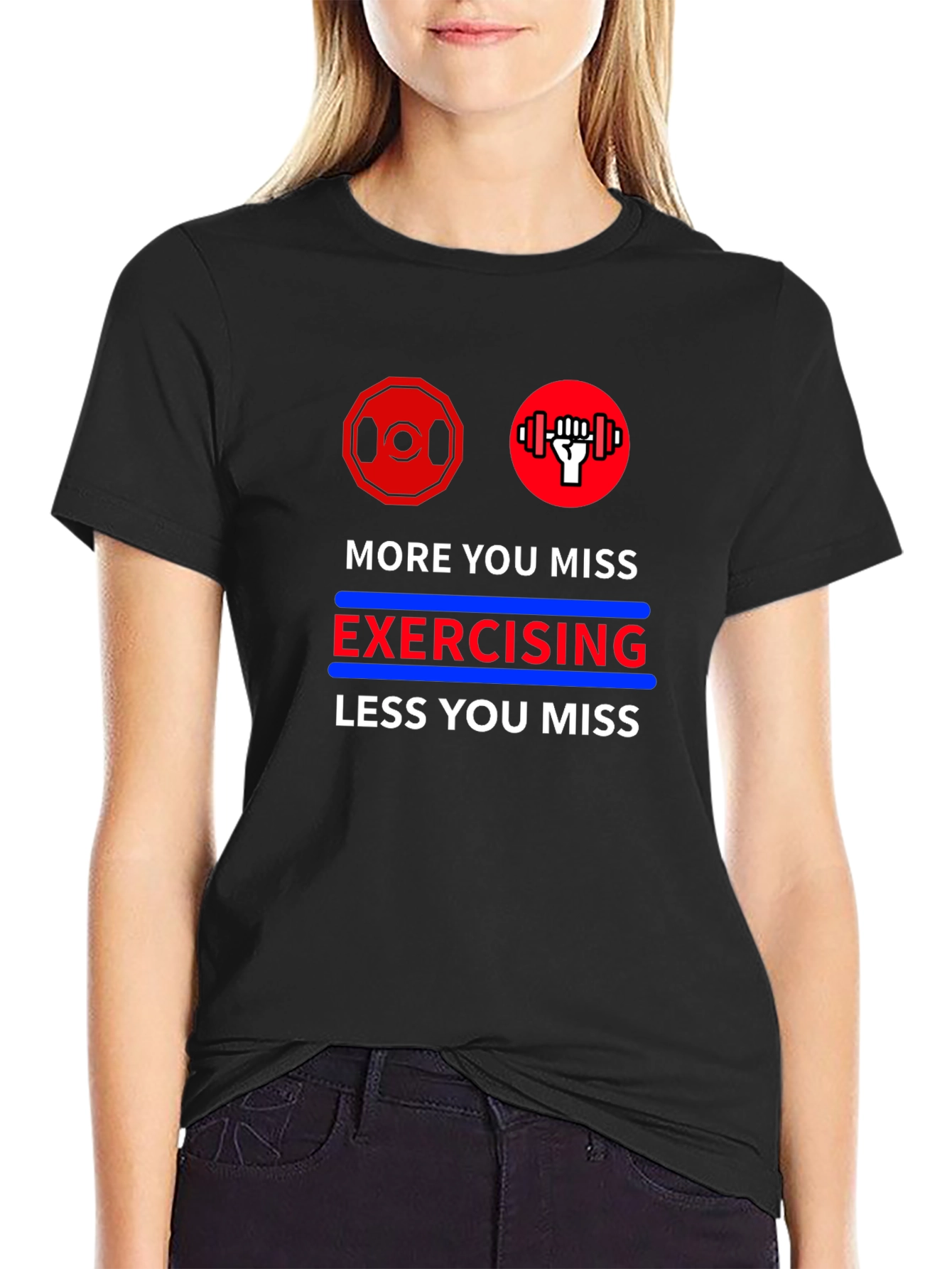 Motivational Workout T-Shirt - More You Miss Exercising