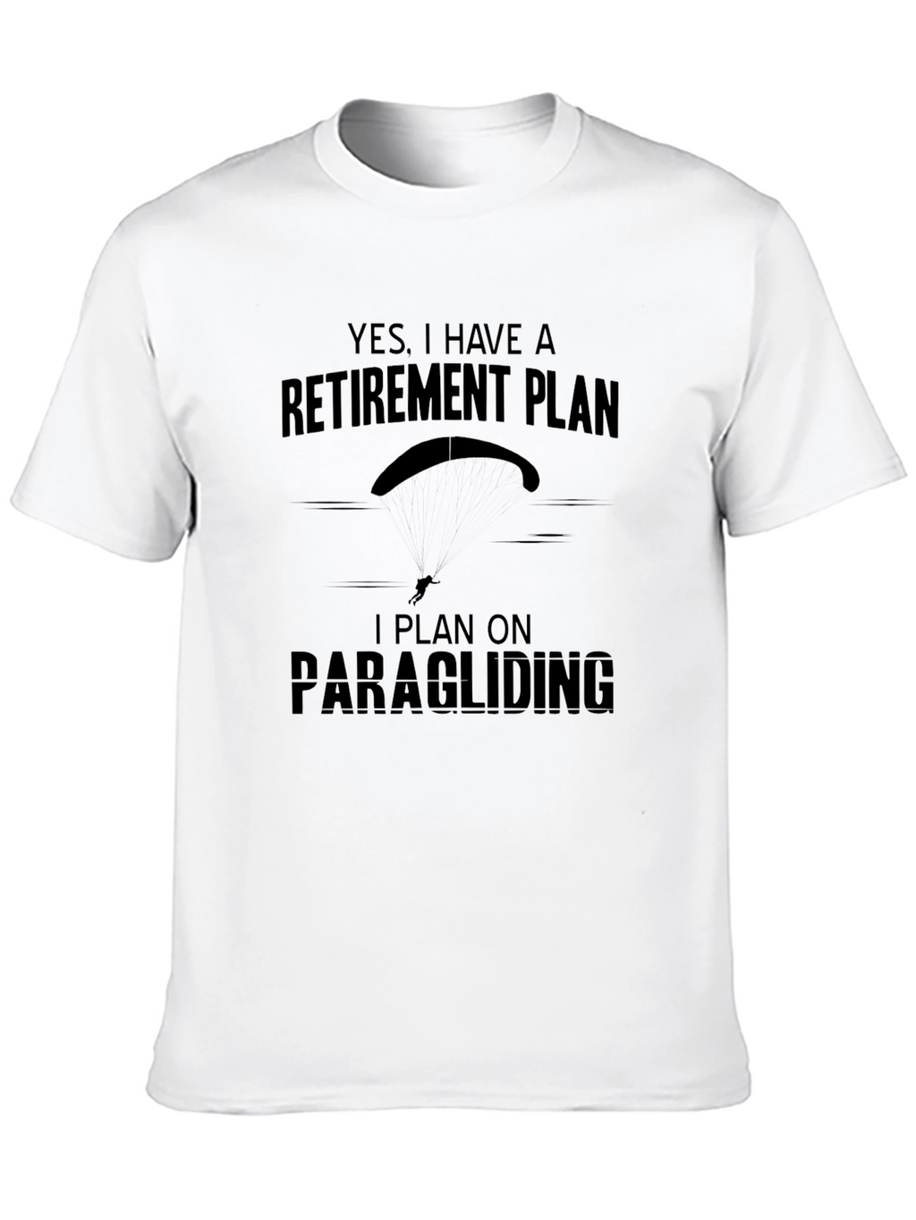 Paragliding Retirement Plan T-Shirt
