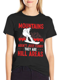Funny Mountains Hill Areas T-Shirt