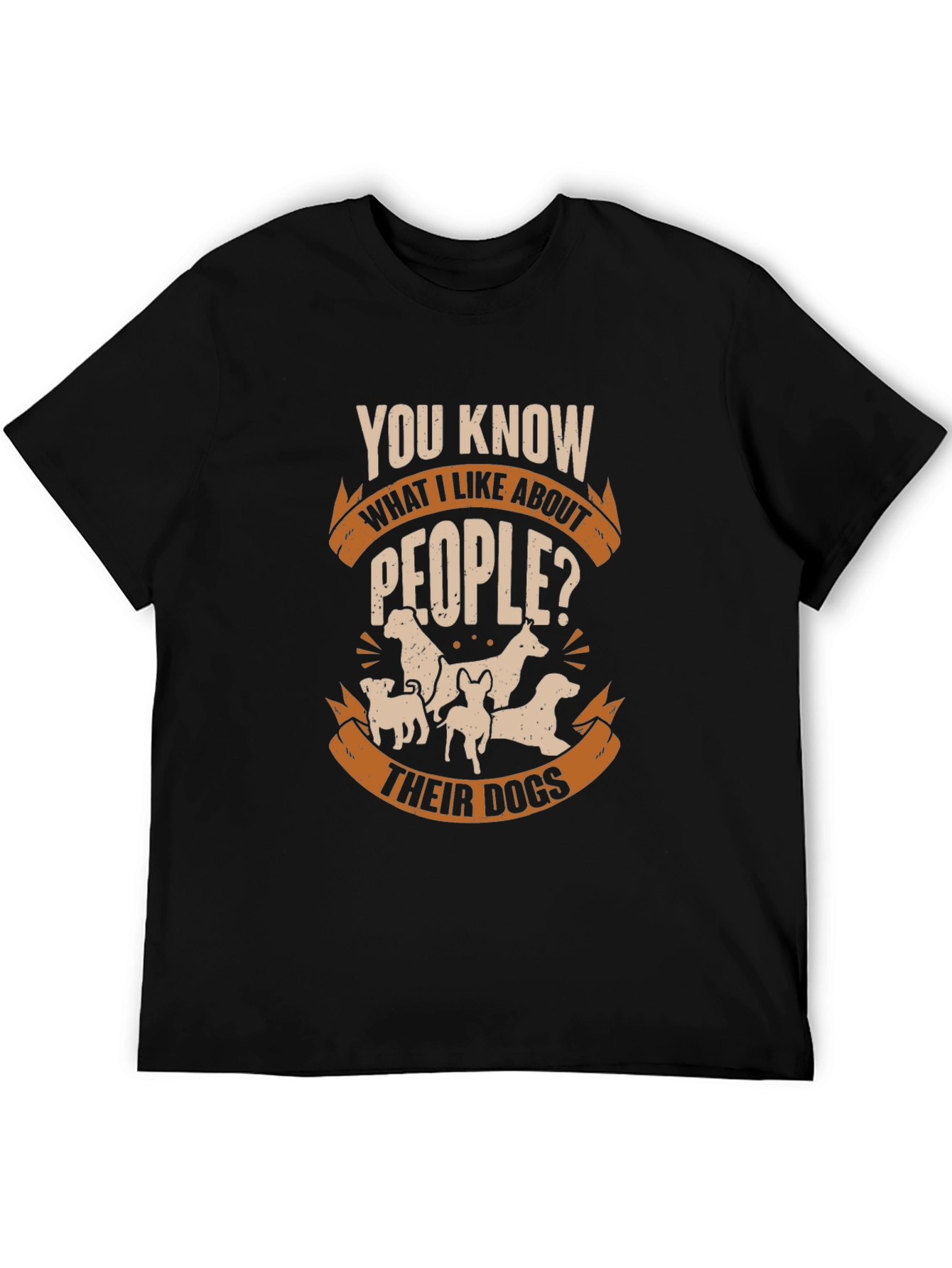 Dog Lover T-Shirt - You Know What I Like About People? Their Dogs