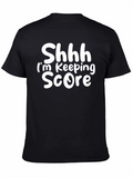 Shhh Im Keeping Score Graphic Tee