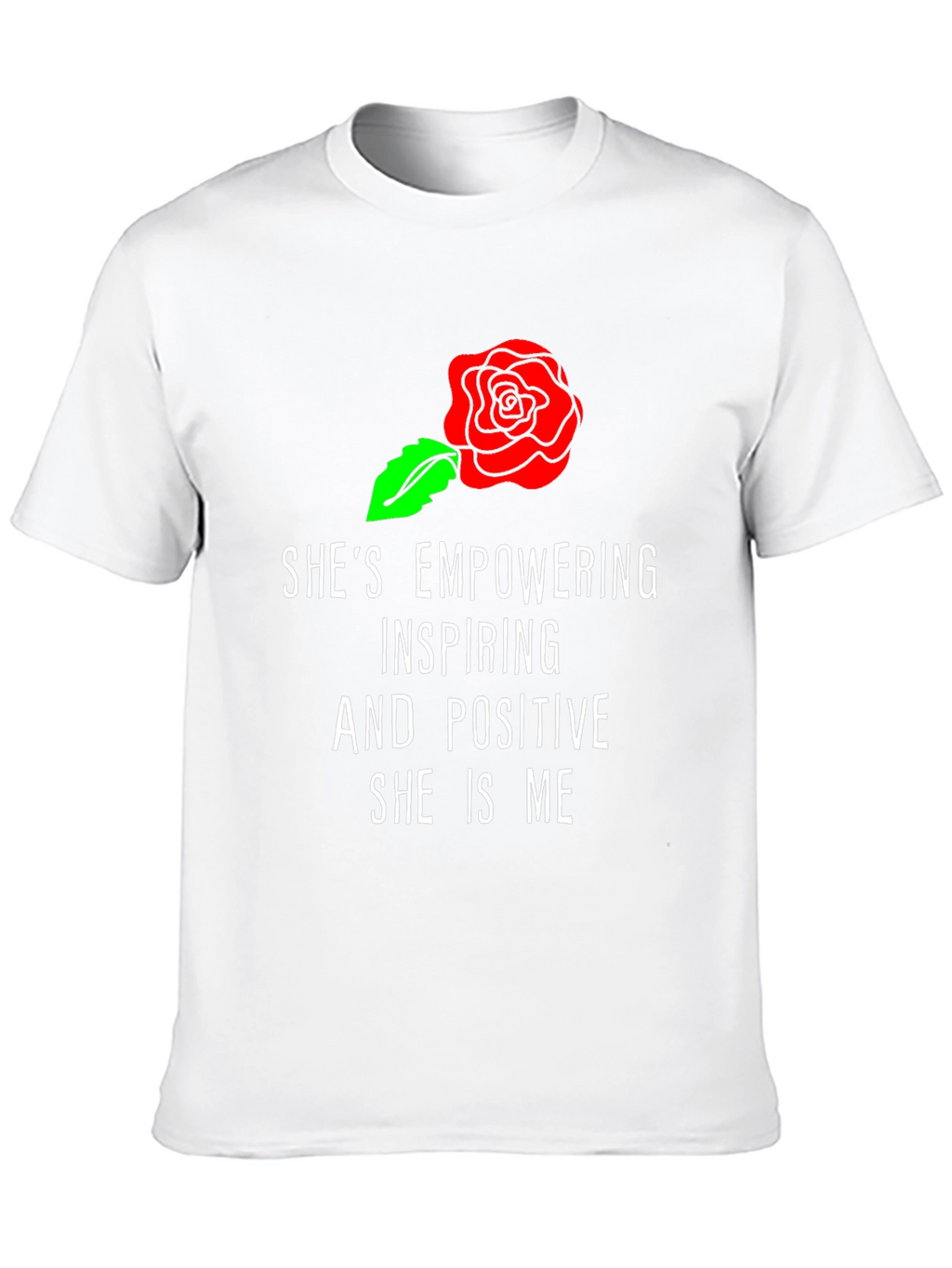 Empowering She Is Me Graphic T-Shirt