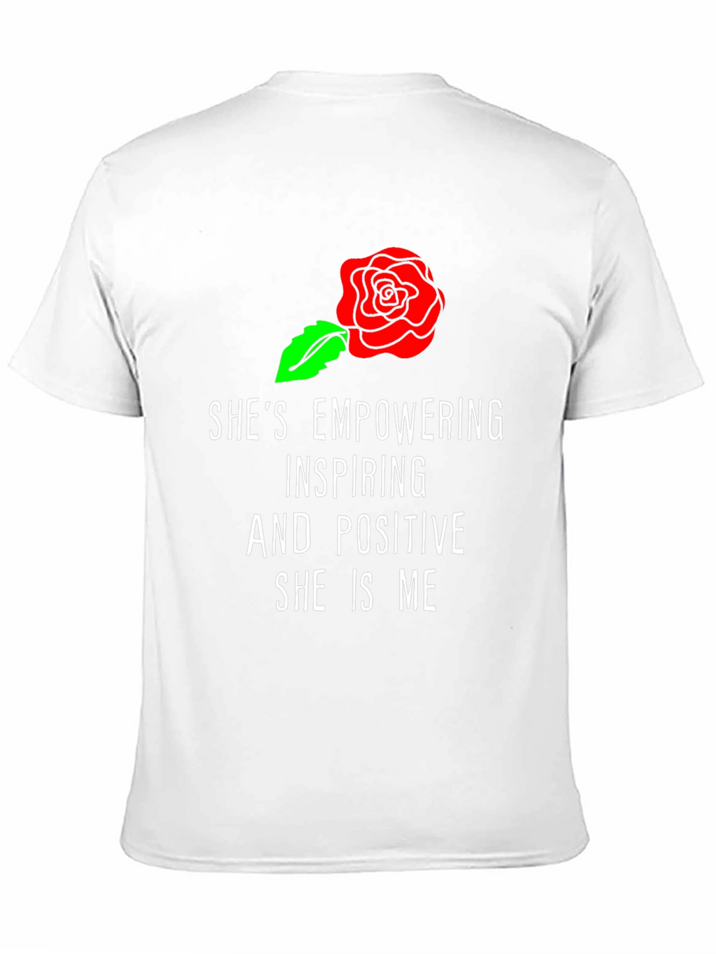 Empowering She Is Me Graphic T-Shirt