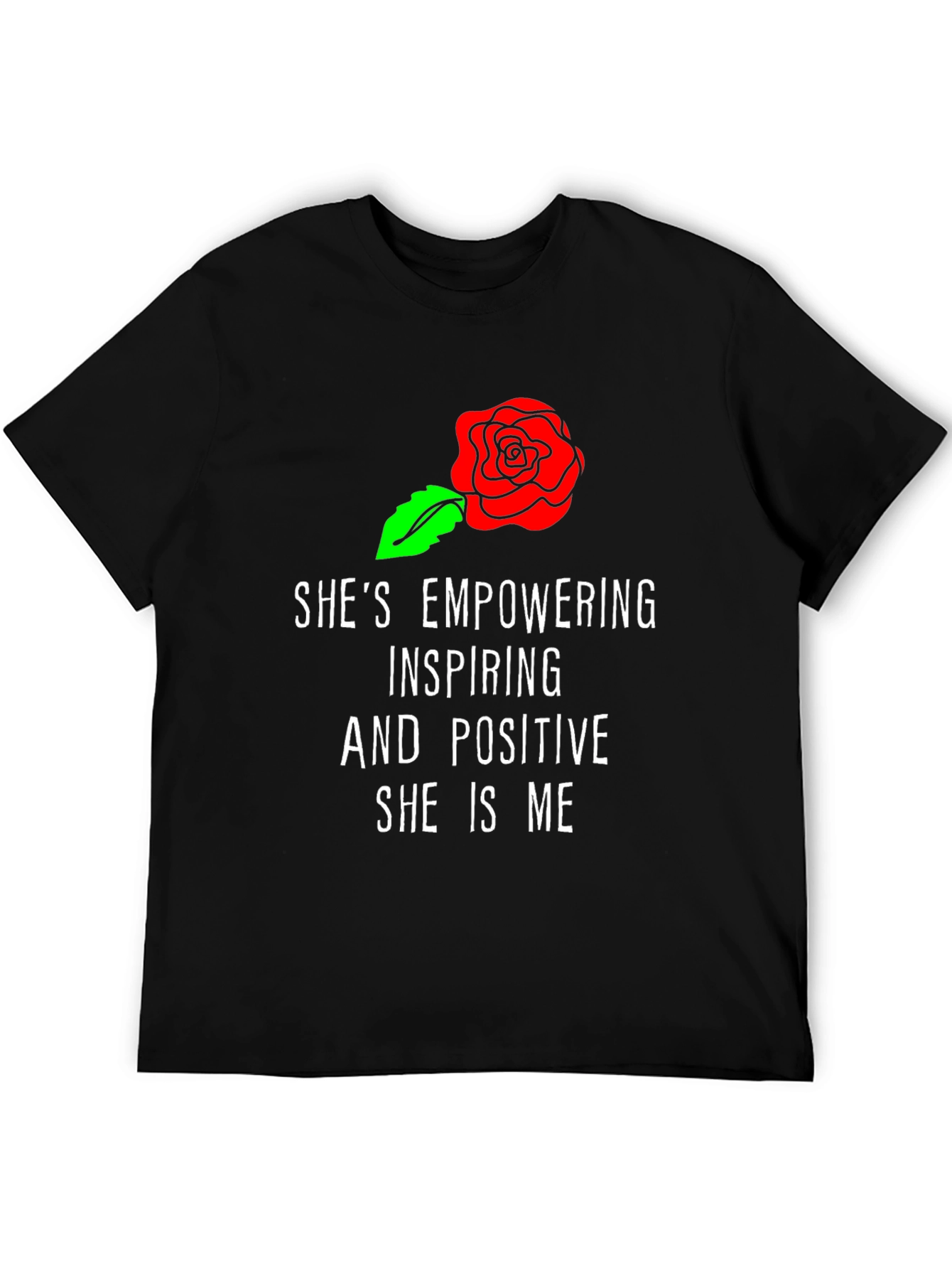 Empowering She Is Me Graphic T-Shirt