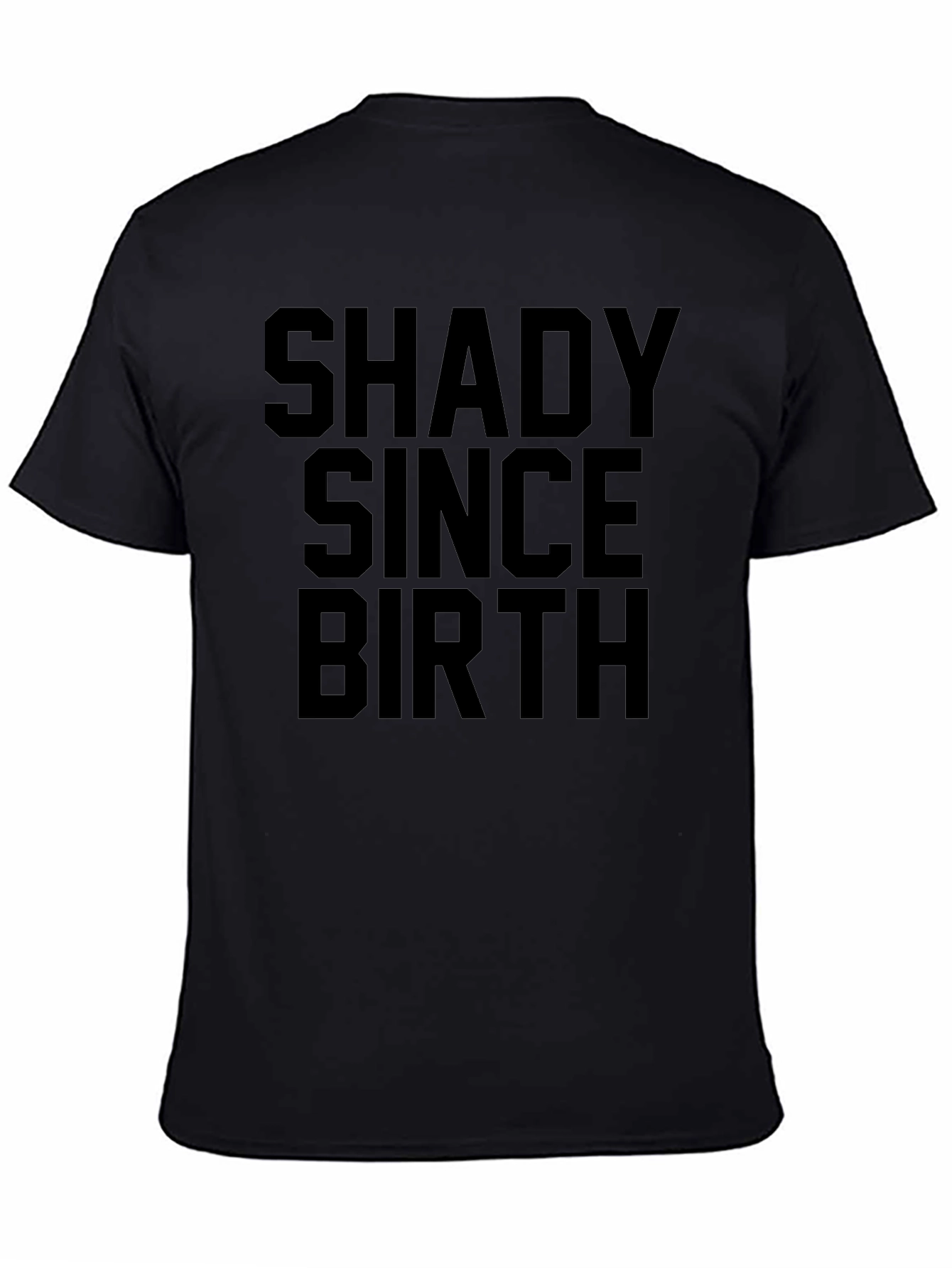 Shady Since Birth T-Shirt - Unisex