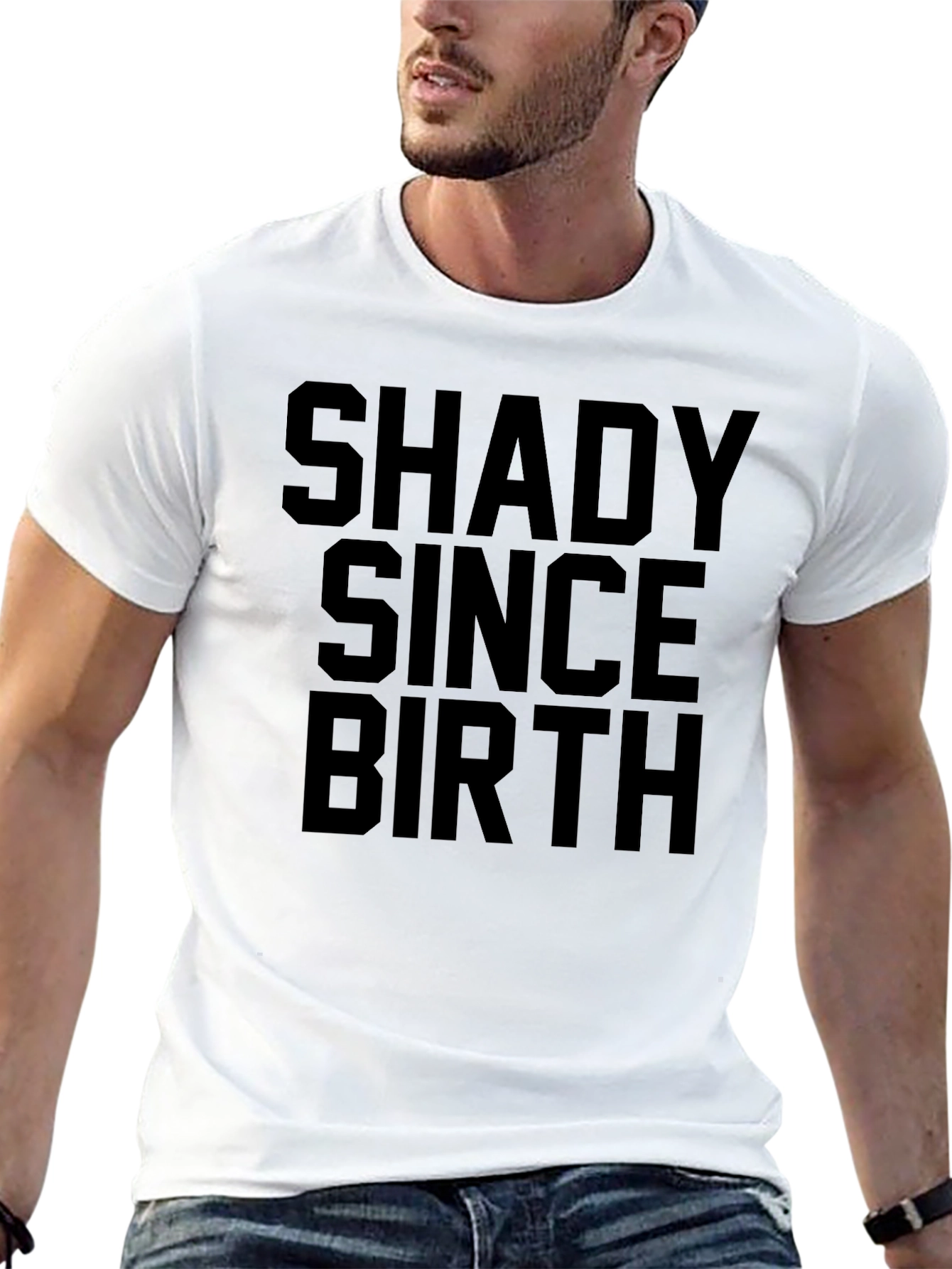Shady Since Birth T-Shirt - Unisex