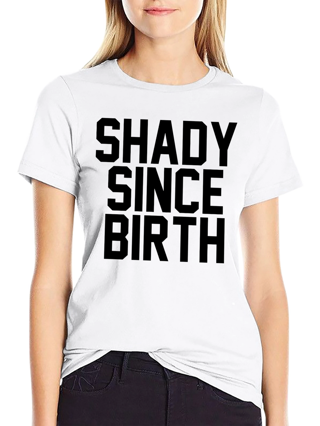 Shady Since Birth T-Shirt - Unisex